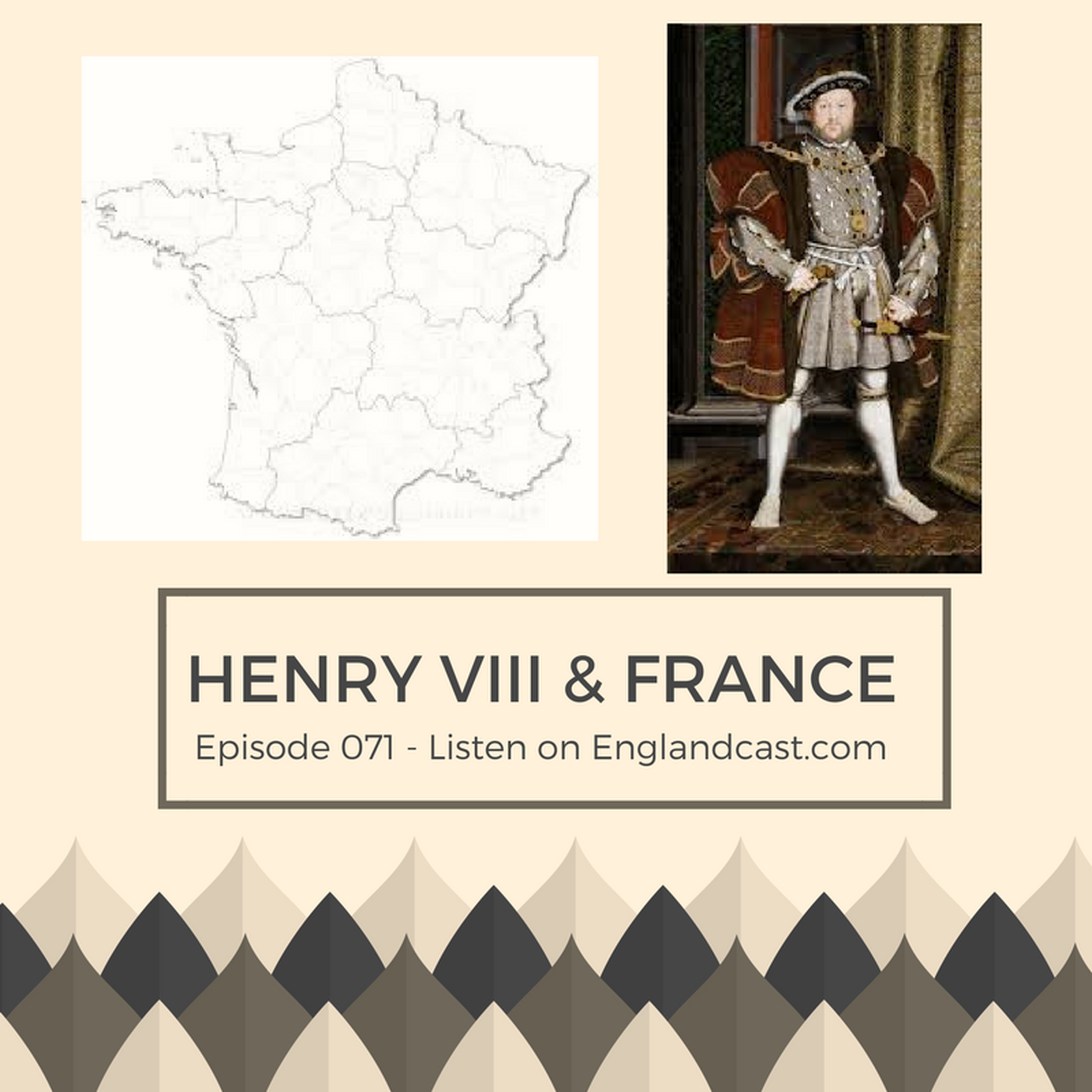 cover of episode Episode 071: Henry VIII and France