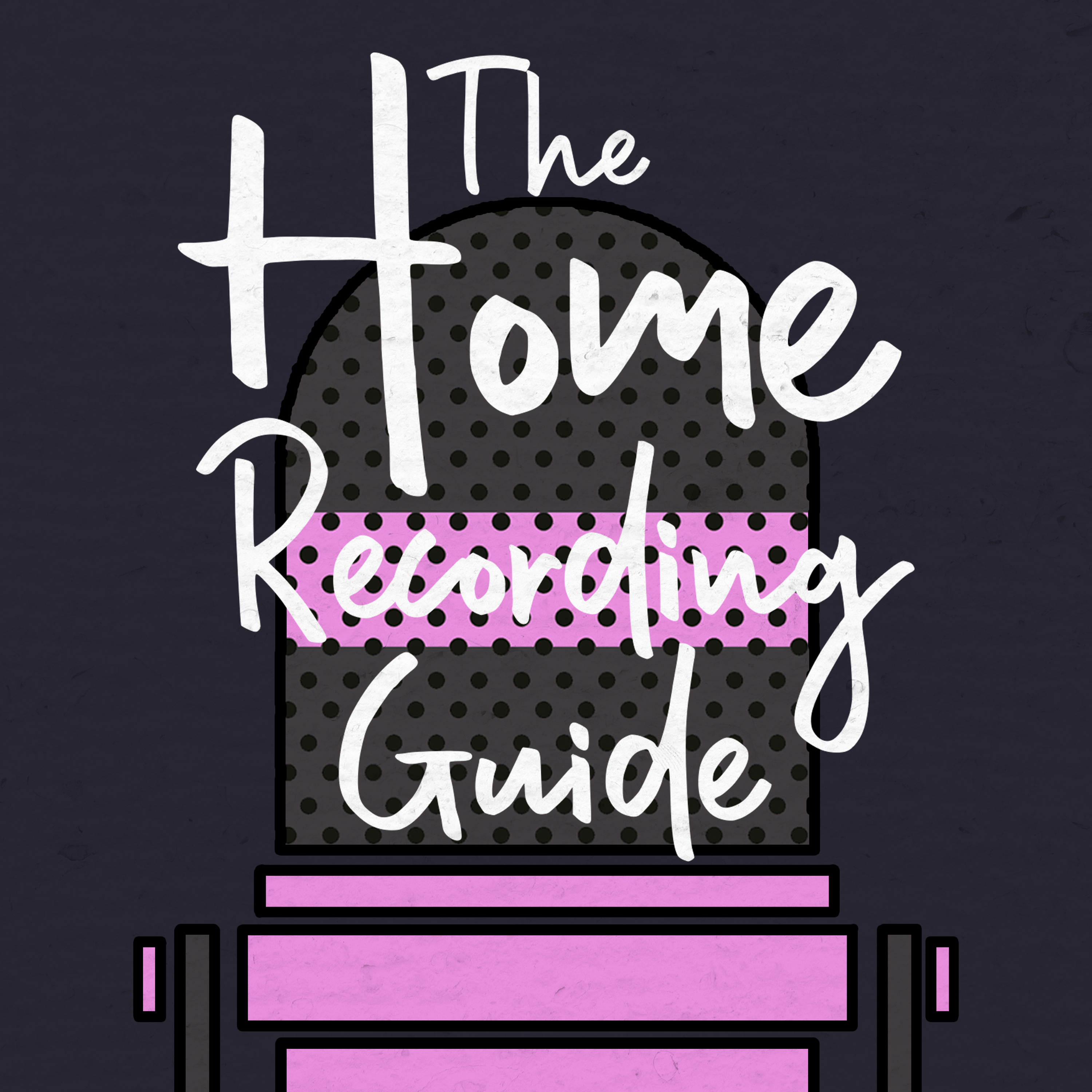 The Home Recording Guide: Episode 2