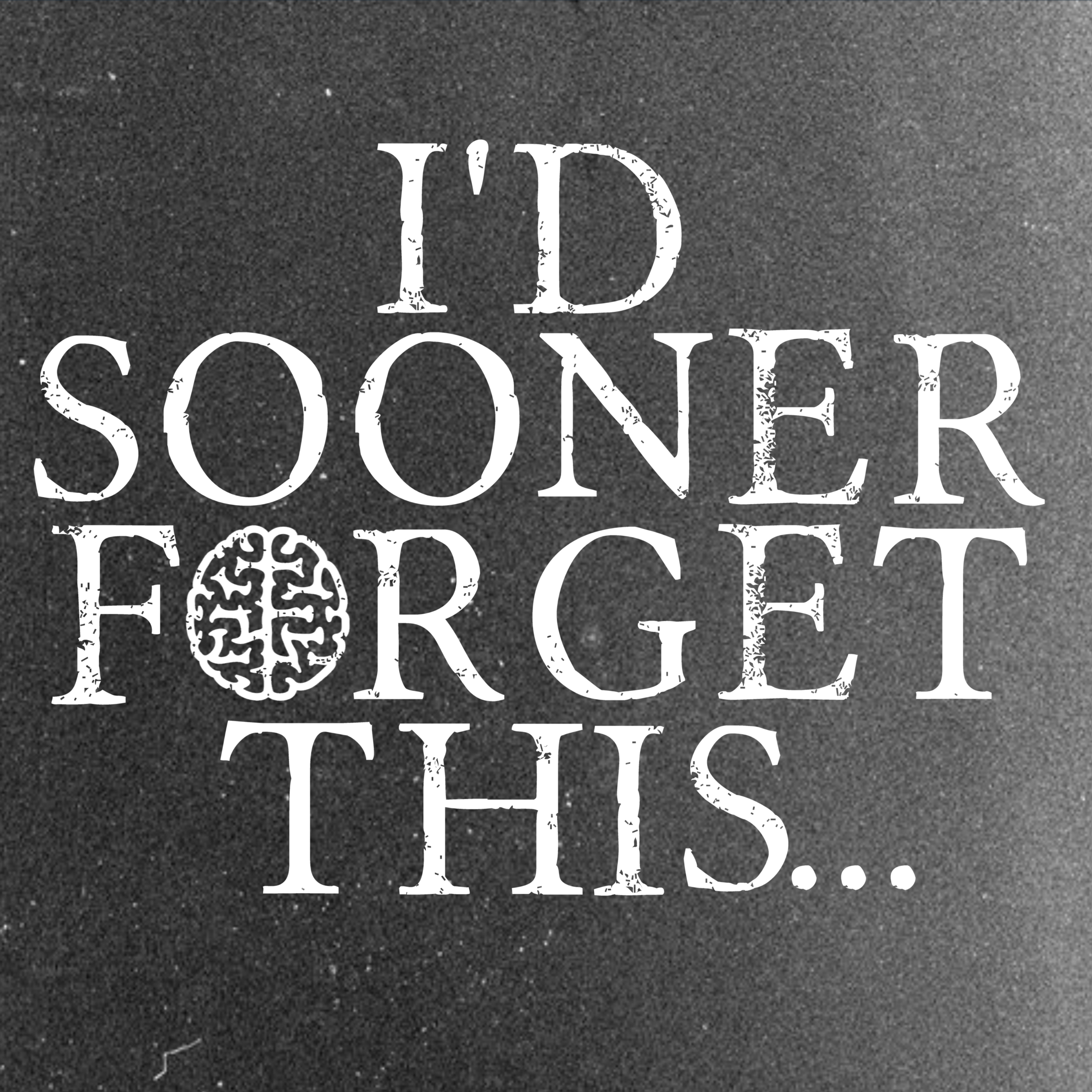 I\'d Sooner Forget This