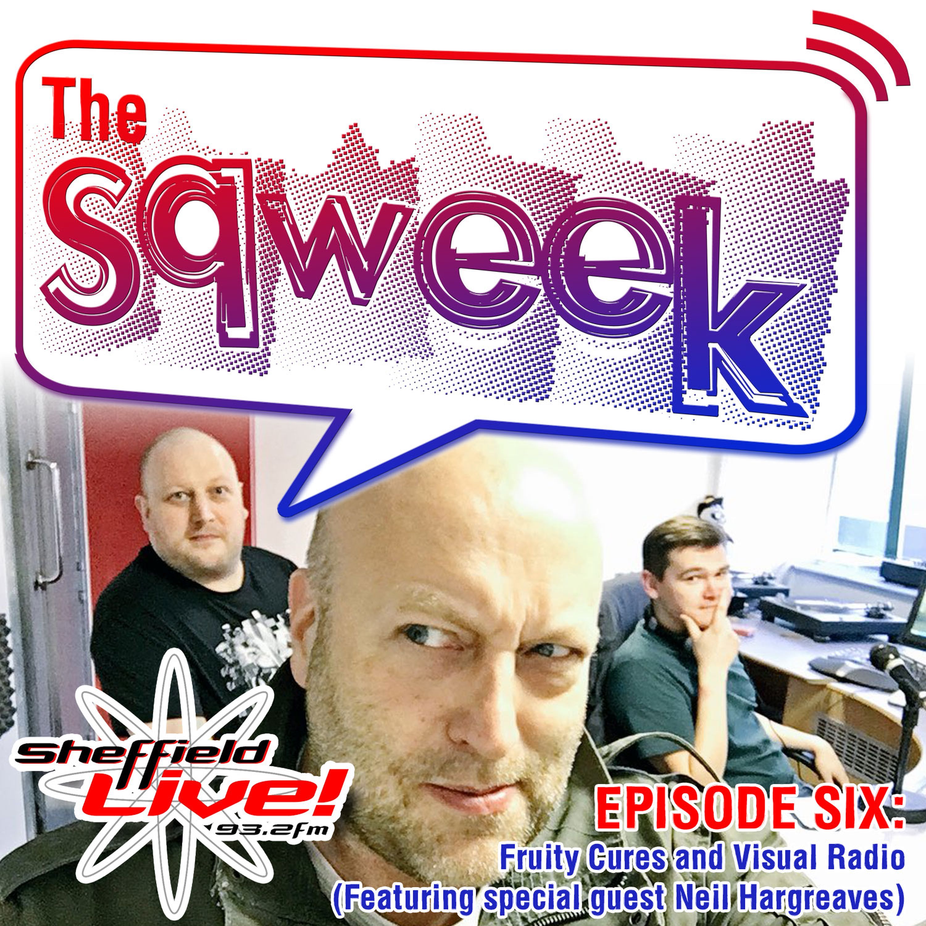 The Sqweek (Sheffield Live! Radio Podcast)