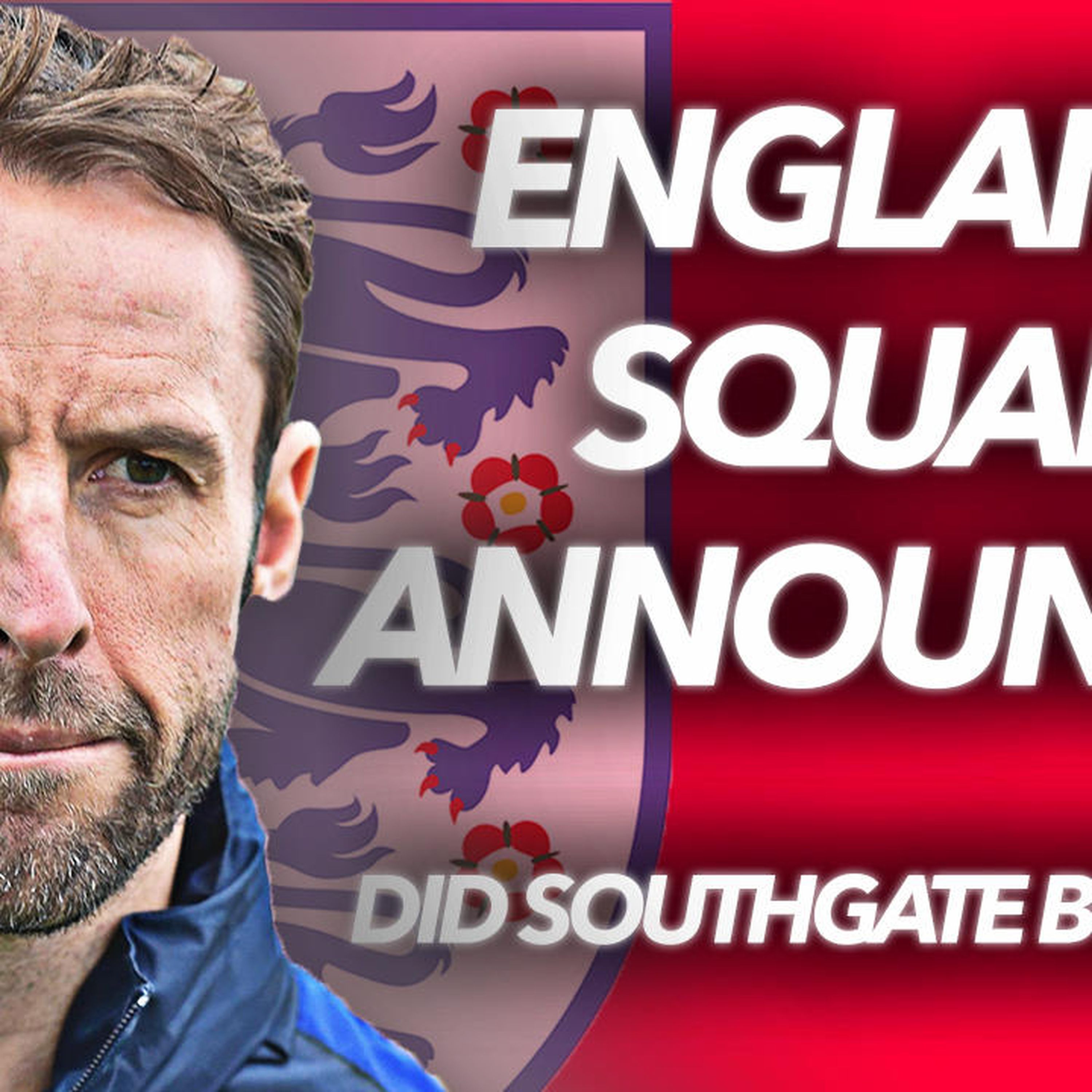 29: ENGLAND WORLD CUP 2018 SQUAD ANNOUNCEMENT REACTION & END OF SEASON AWARDS | Great Touch For A Big Lad S5E28