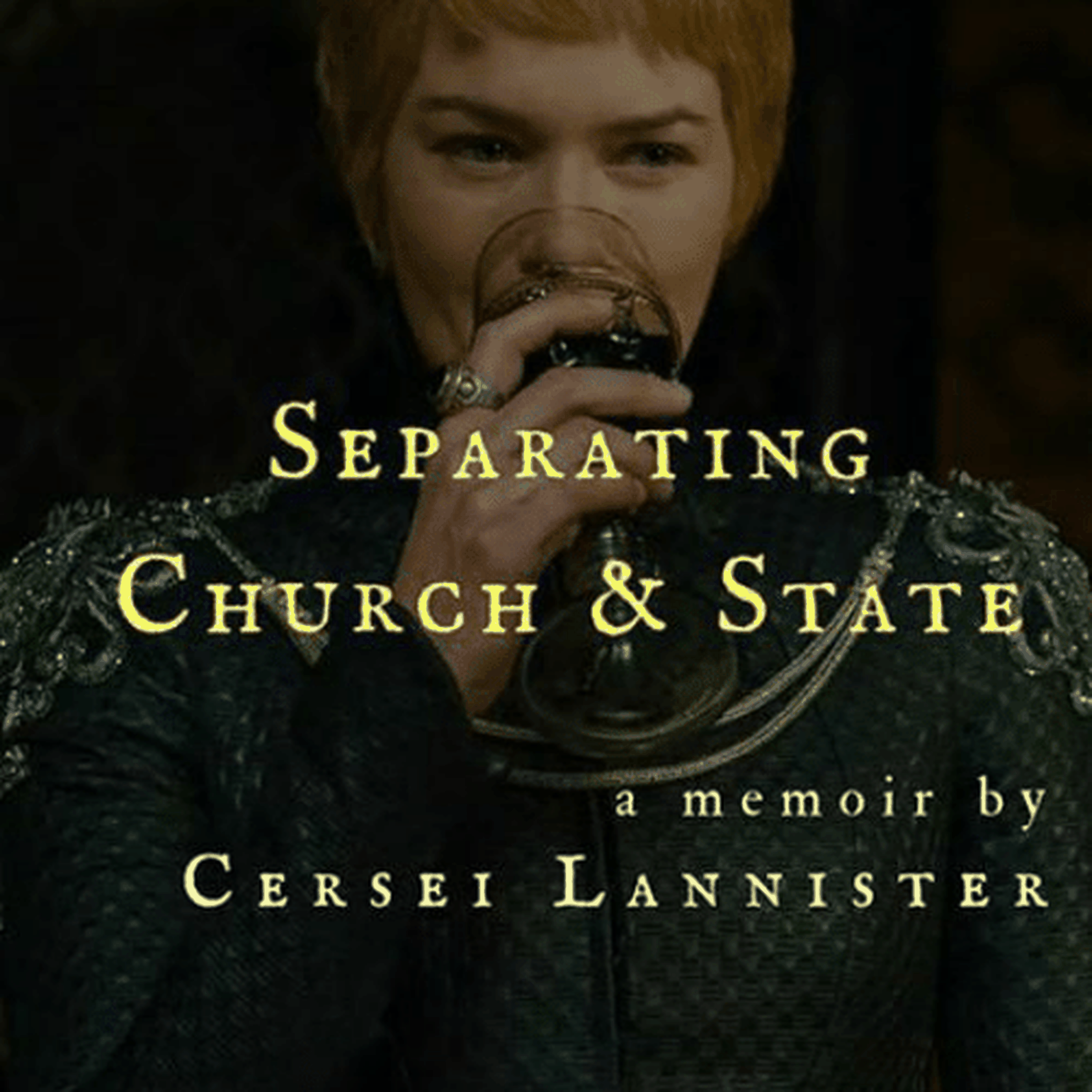 Episode 19 - Why We Need to Seperate the Church and the Seven Kingdoms