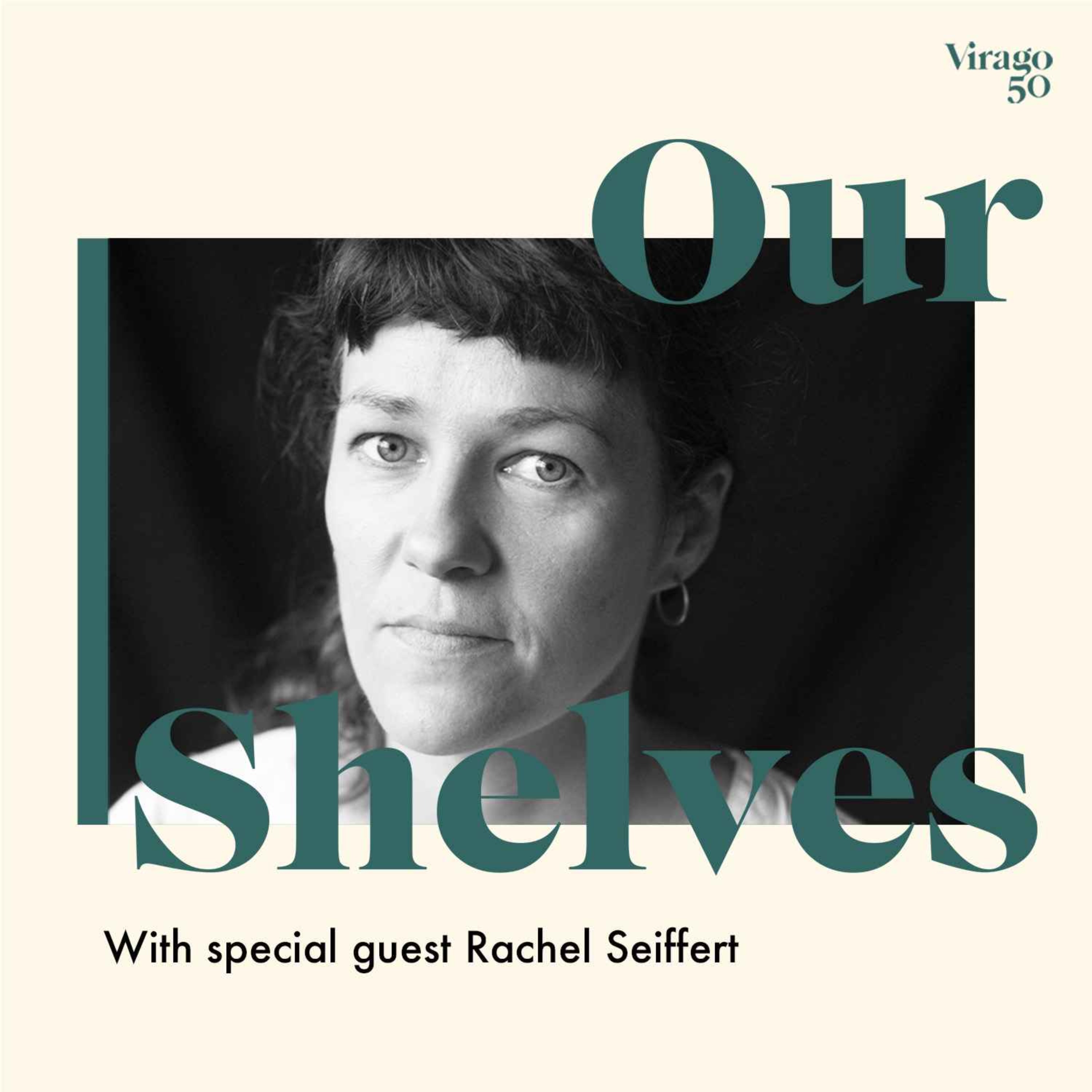 cover art for Ourshelves with Rachel Seiffert 