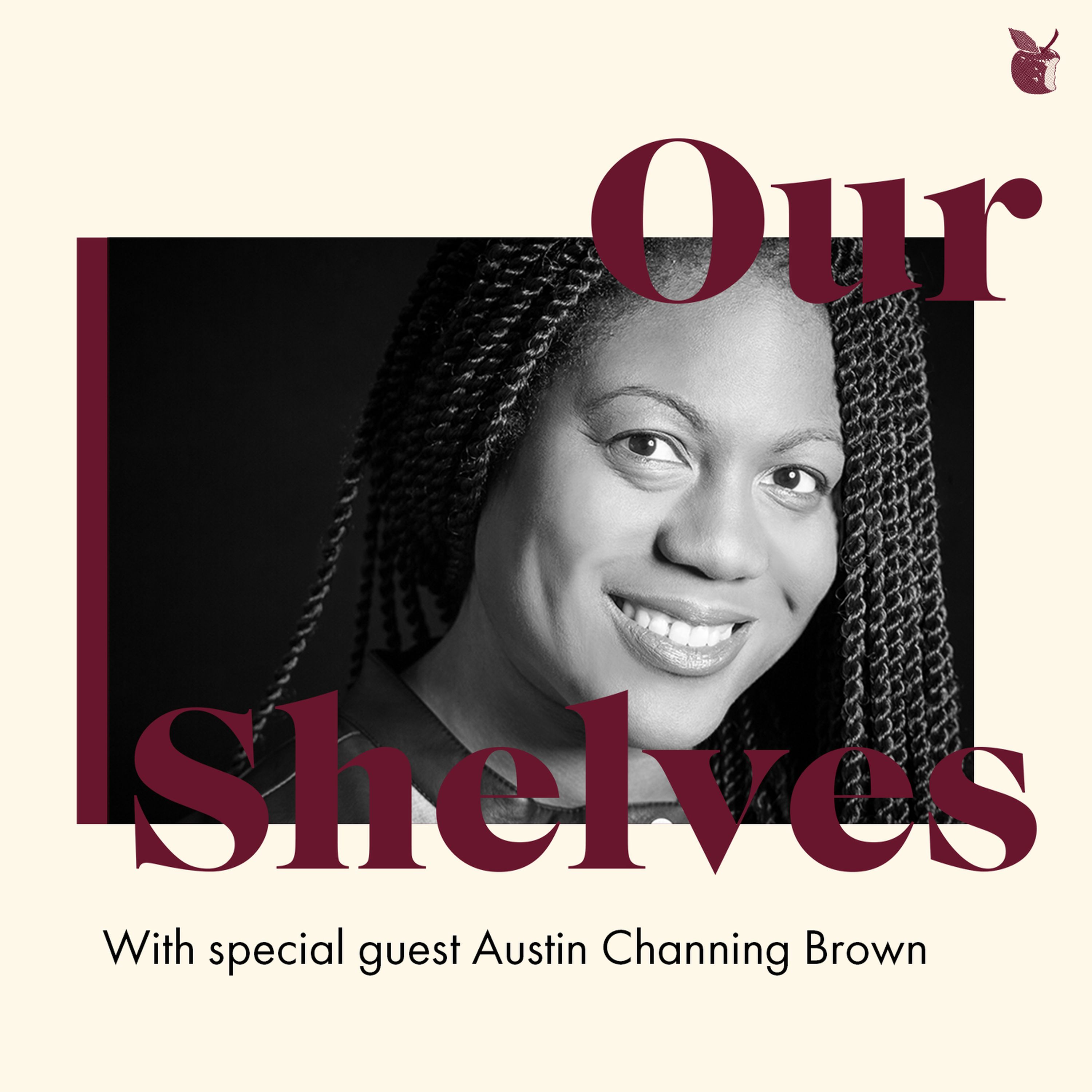 cover art for OurShelves with Austin Channing Brown