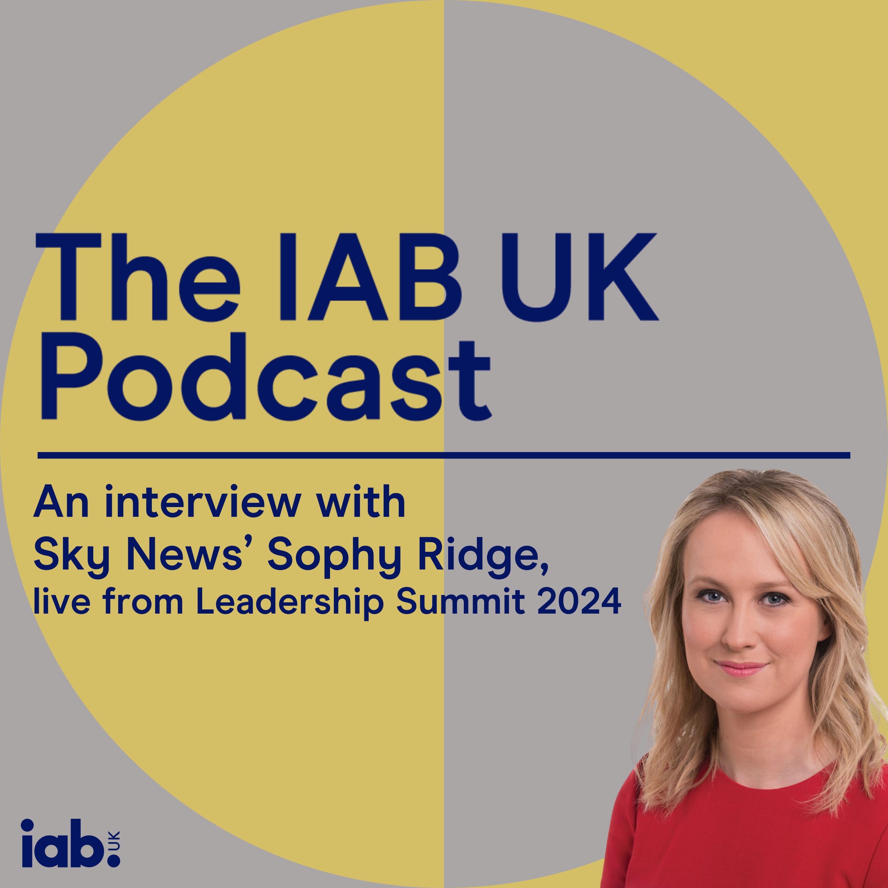 cover art for An interview with Sky News’ Sophy Ridge, live from Leadership Summit 2024
