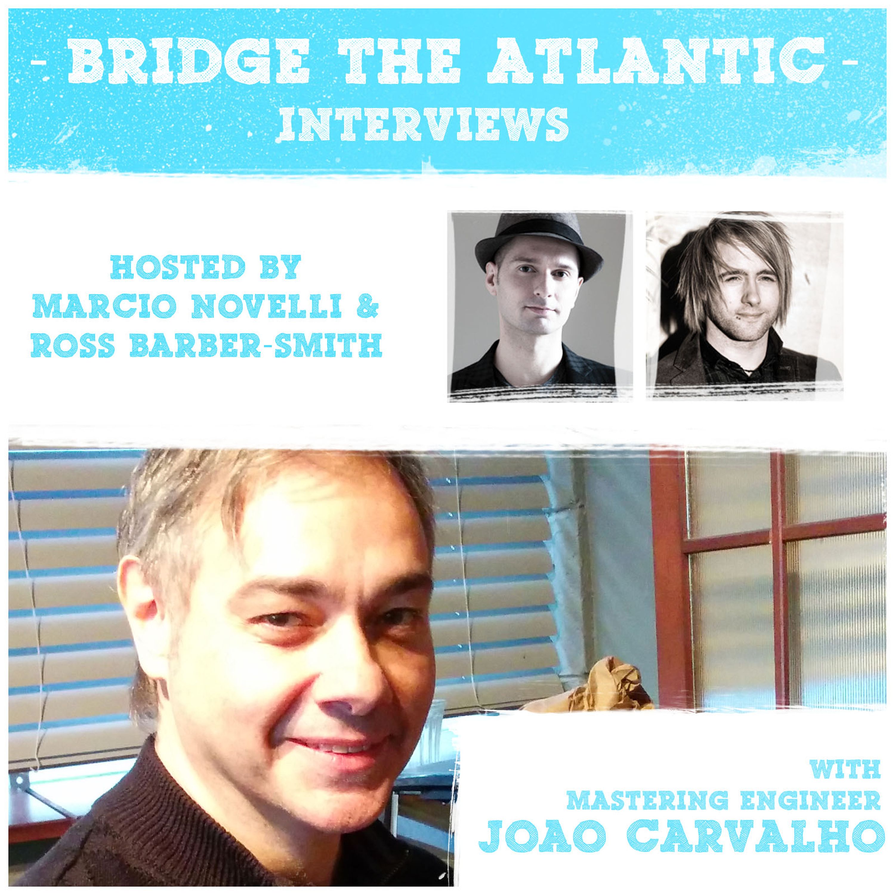 cover art for João Carvalho: The Role of a Mastering Engineer & Preparing Mixes for Mastering