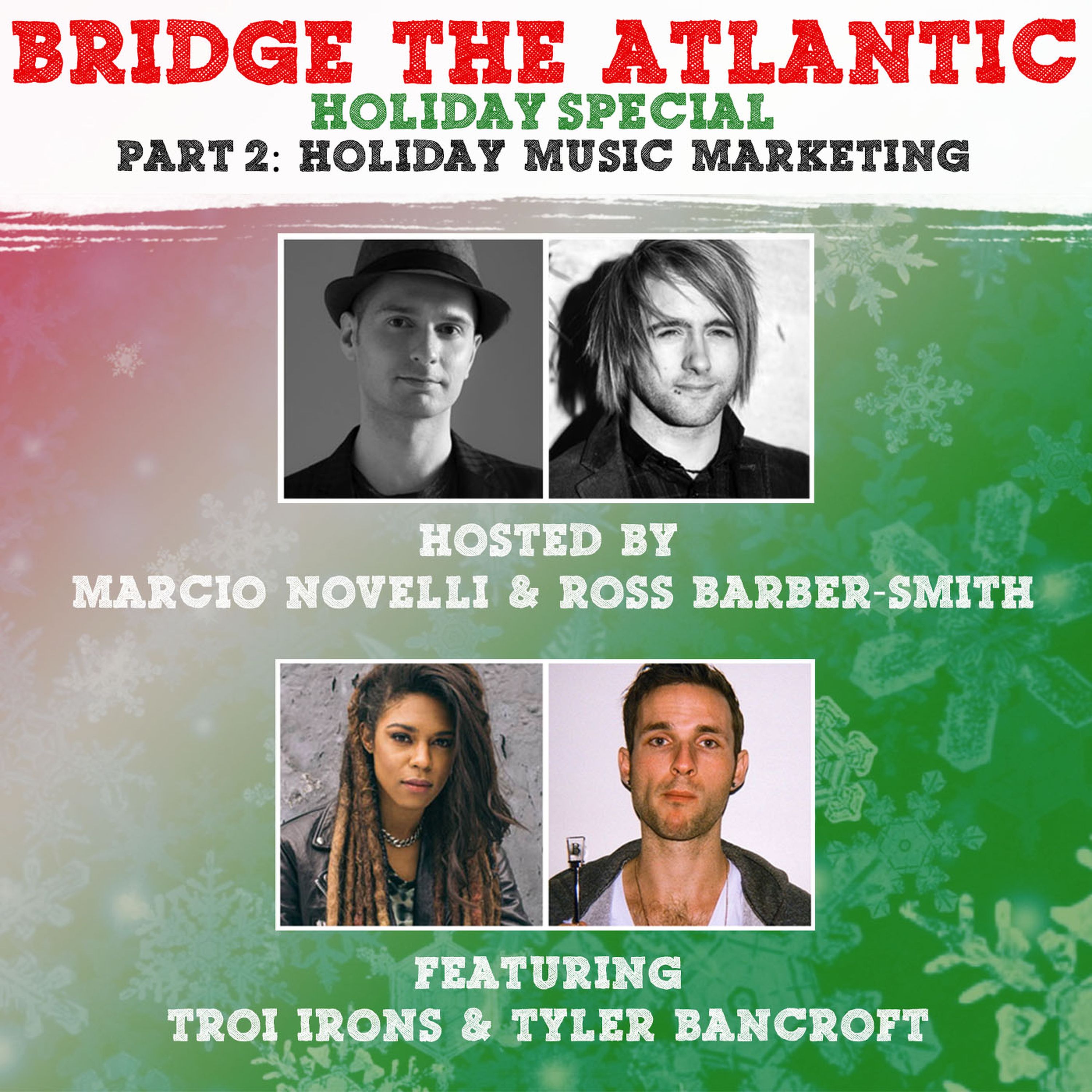 2017 Holiday Special: Part 2 (with Troi Irons & Tyler Bancroft)