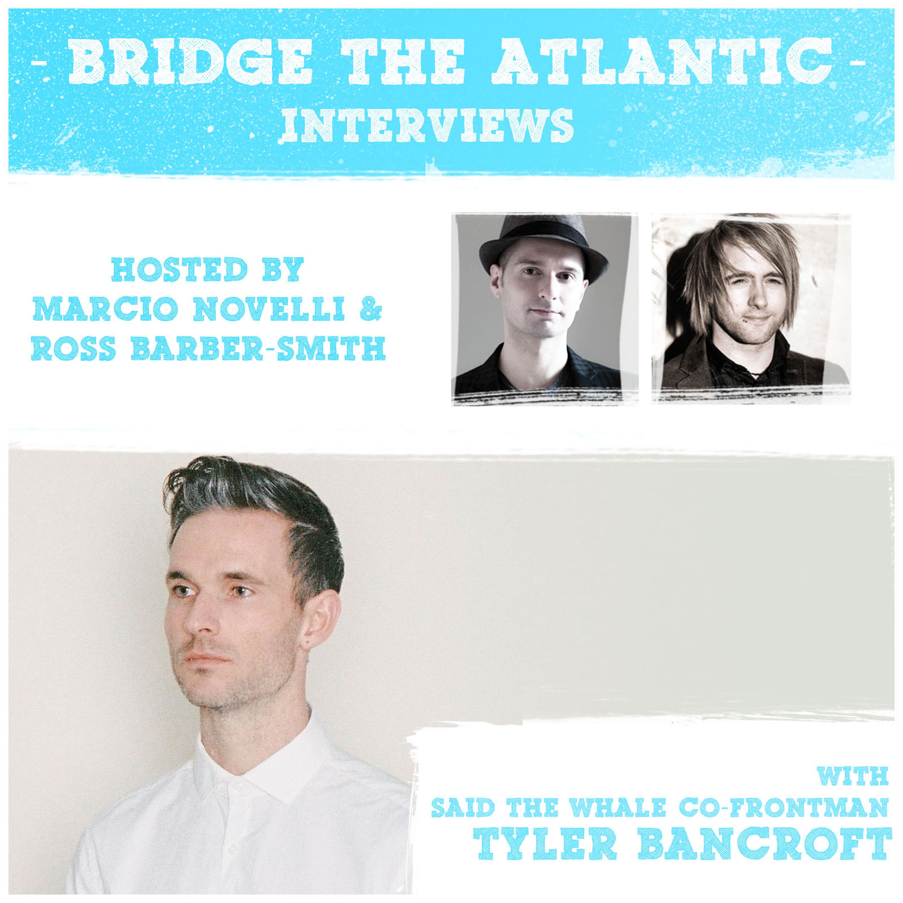 Tyler Bancroft (Said The Whale): Listening Parties, Social Media & Creative Freedom