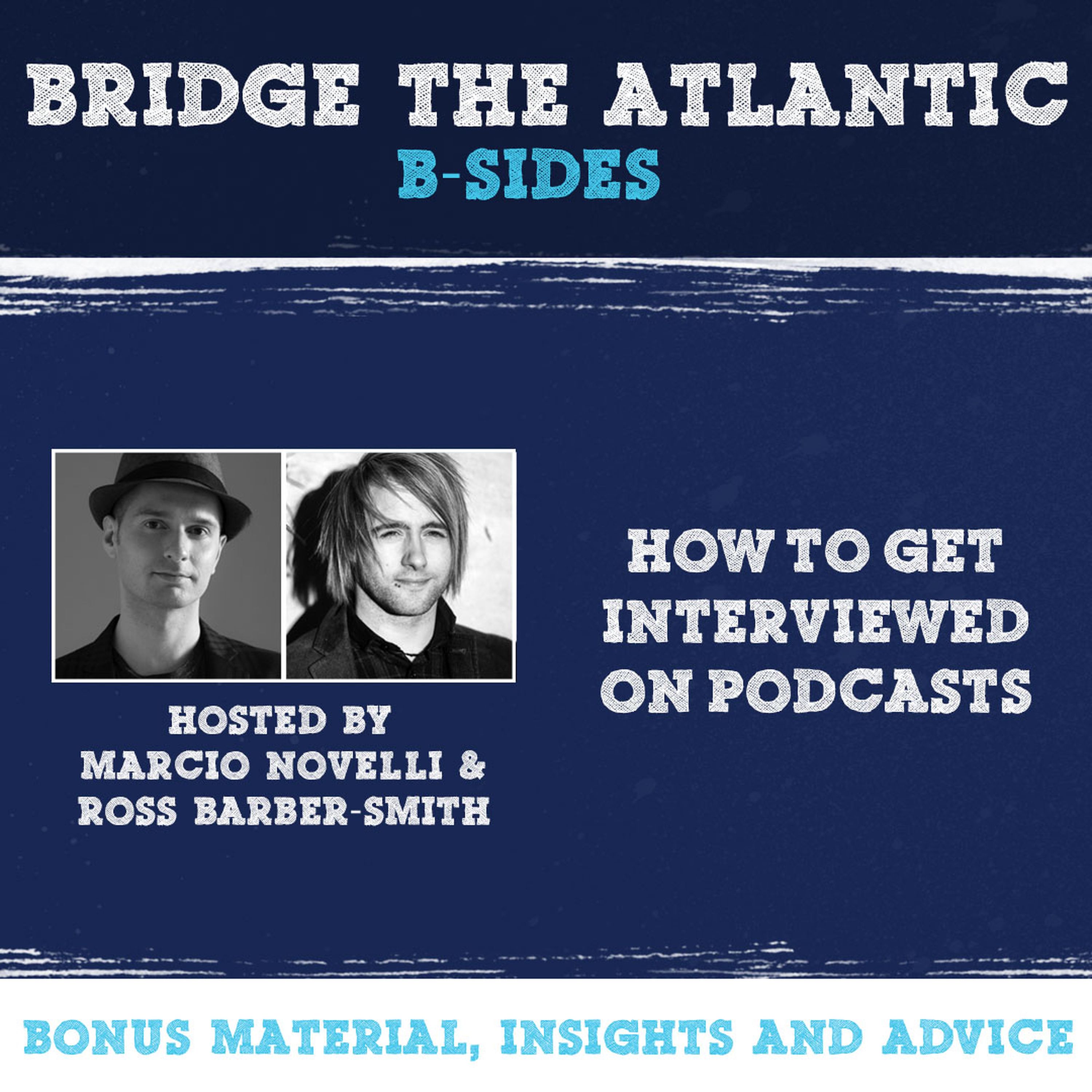 B-Sides: Episode 3 - How to Get Interviewed on Podcasts