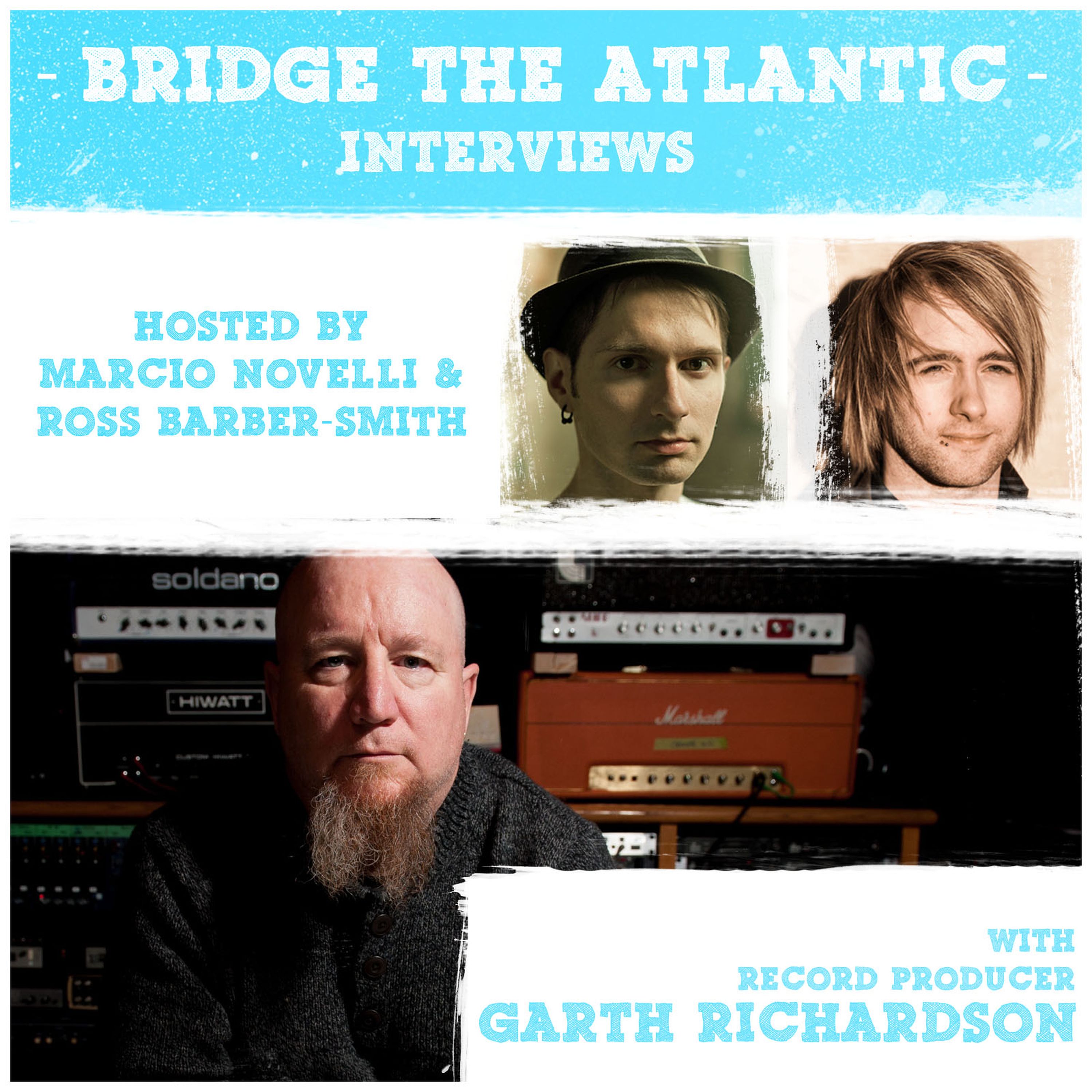 Garth Richardson: Choosing A Producer, Mixing Advice & Tales of Revenge