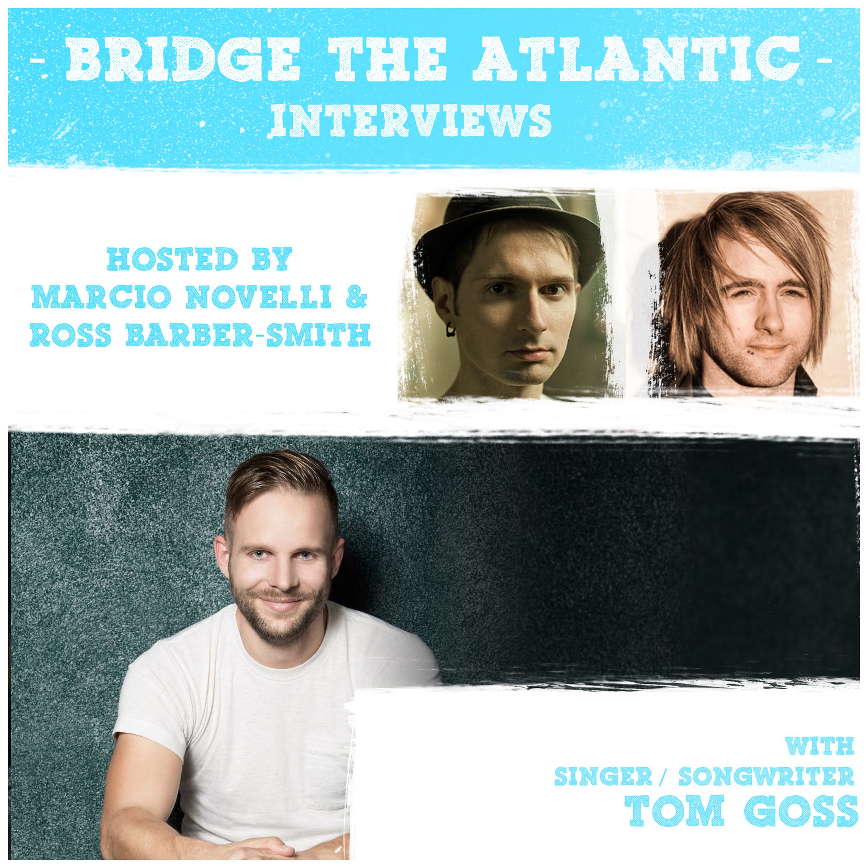 Tom Goss: Music Videos, Self Worth & Authentic Connection