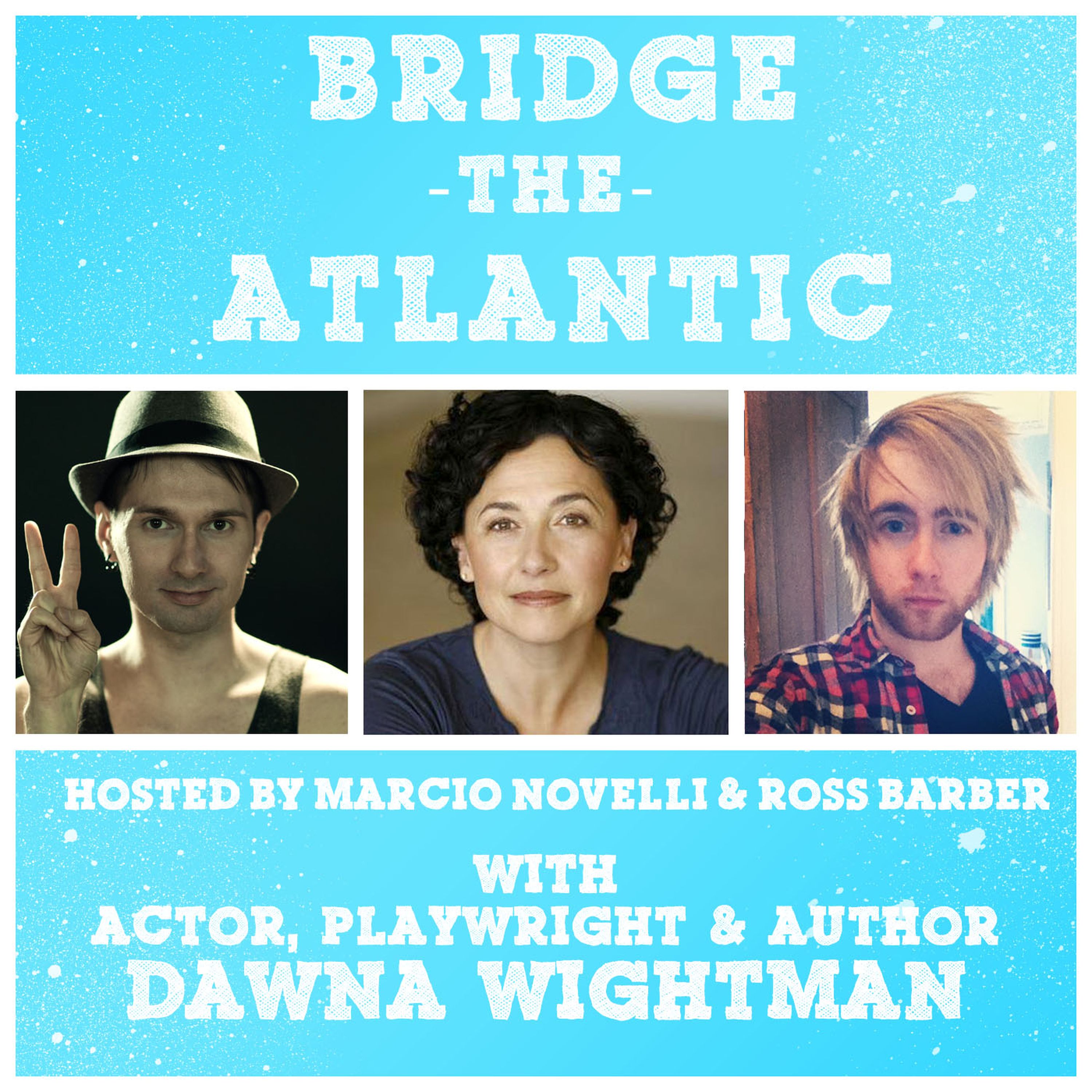 Dawna Wightman: Acting, Play Writing & Risk Taking