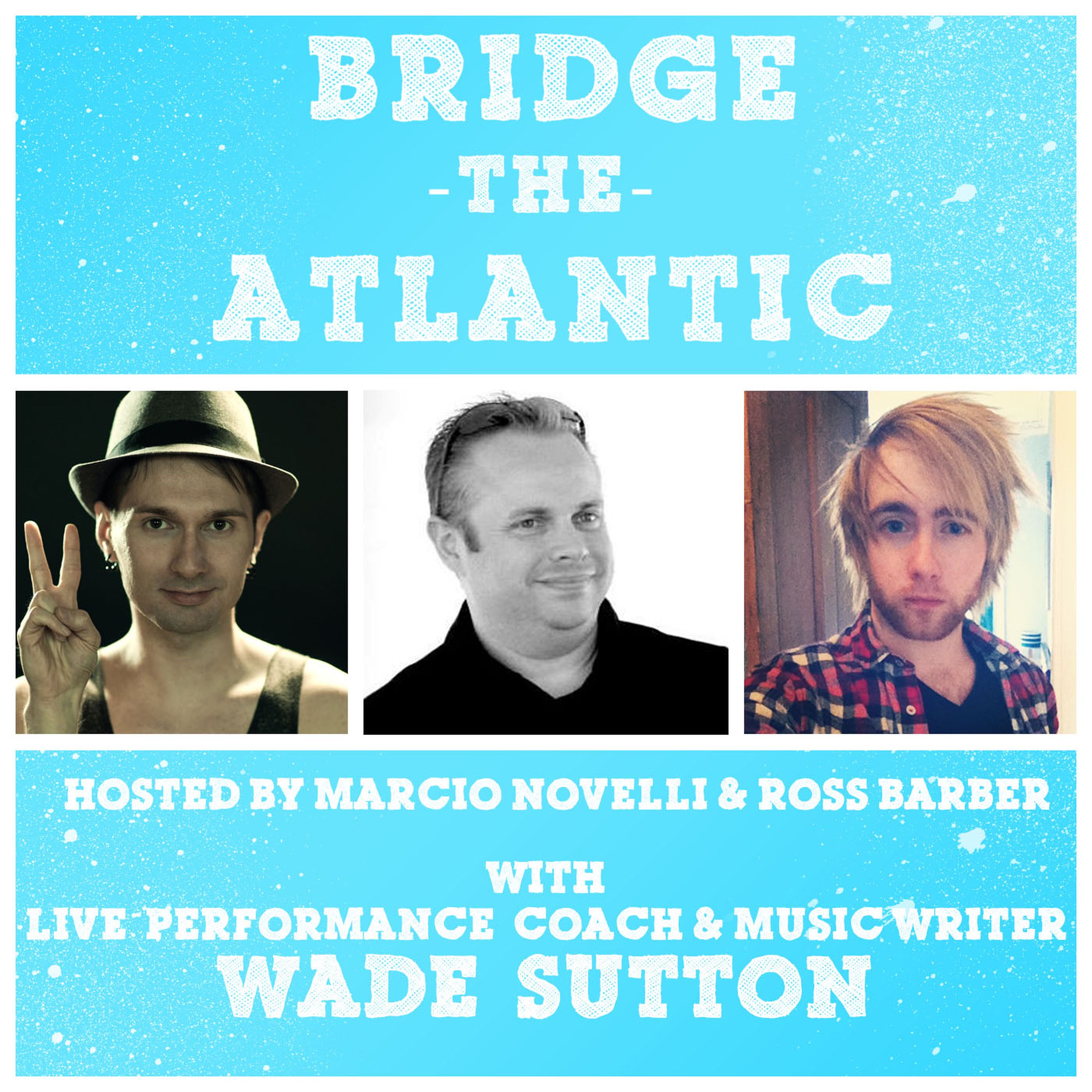Wade Sutton: Live Performance Tips & The Writing Process episode artwork