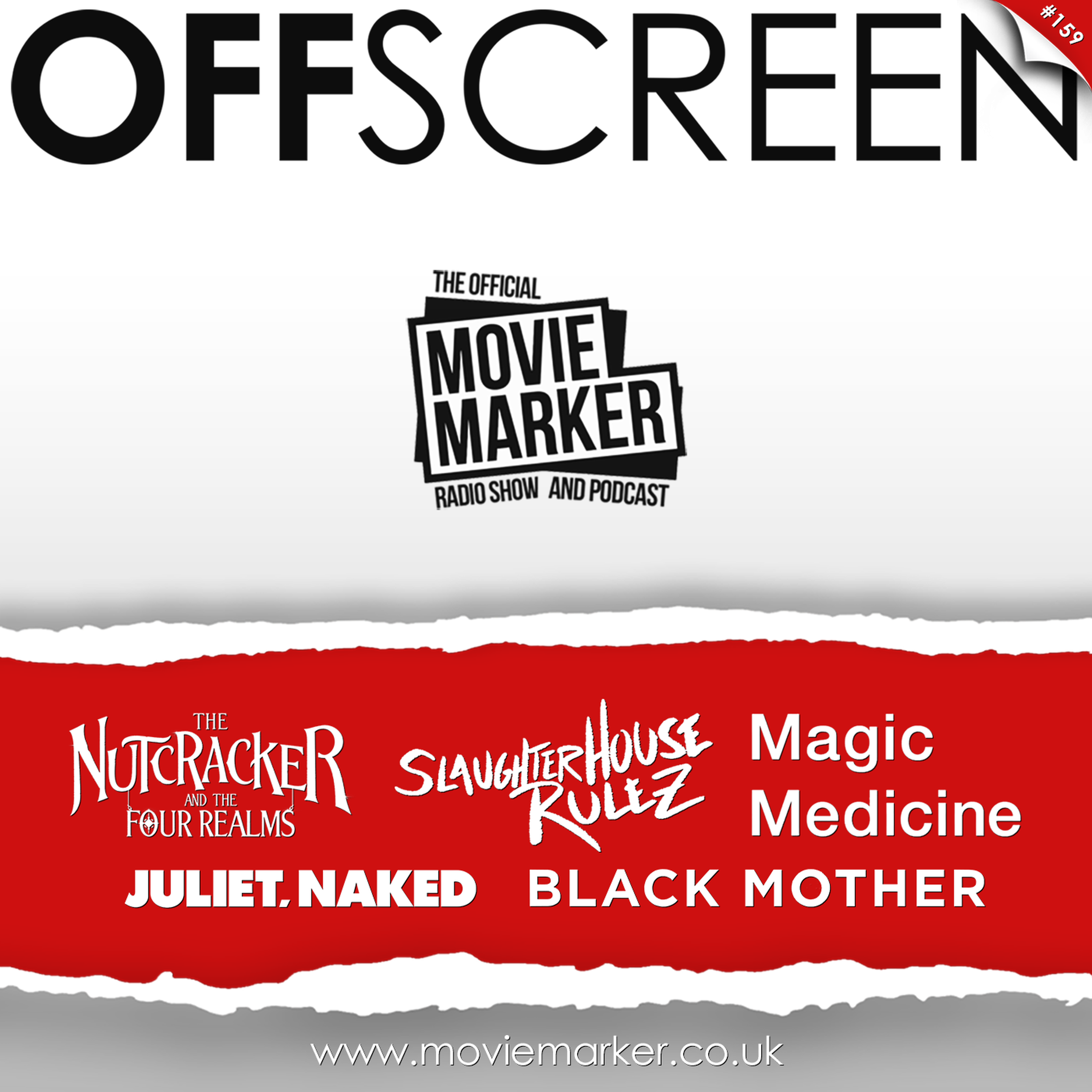#159: Slaughterhouse Rulez, The Nutcracker and the Four Realms, Juliet, Naked, Black Mother, Magic Medicine