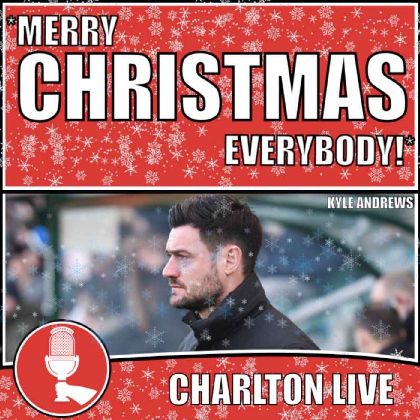 Charlton Live: 2021 Christmas Show & Johnnie Jackson Managerial Special