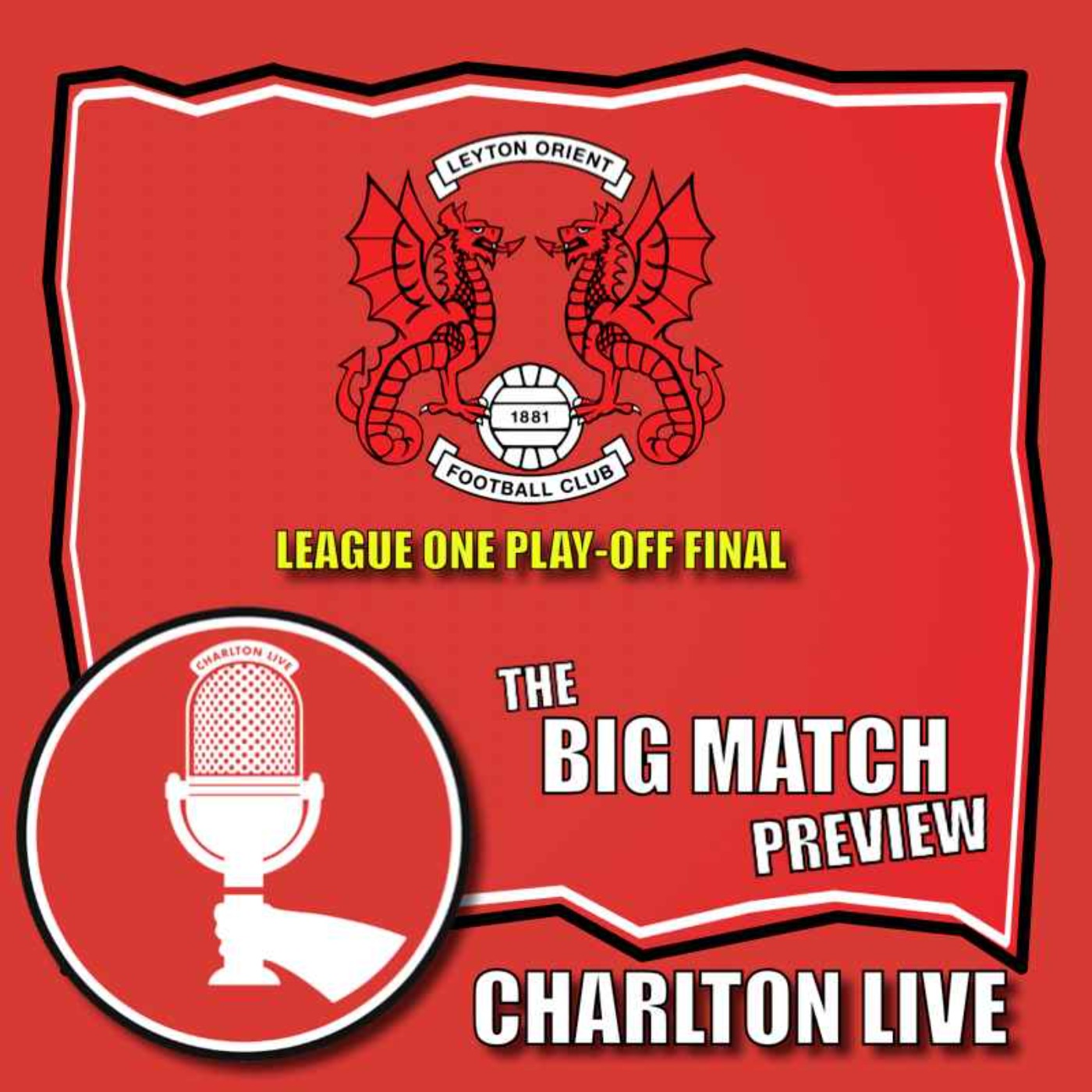 CHARLTON AND LEYTON ORIENT TO FACE OFF FOR CHAMPIONSHIP PLACE IN PLAY-OFF FINAL AT WEMBLEY STADIUM