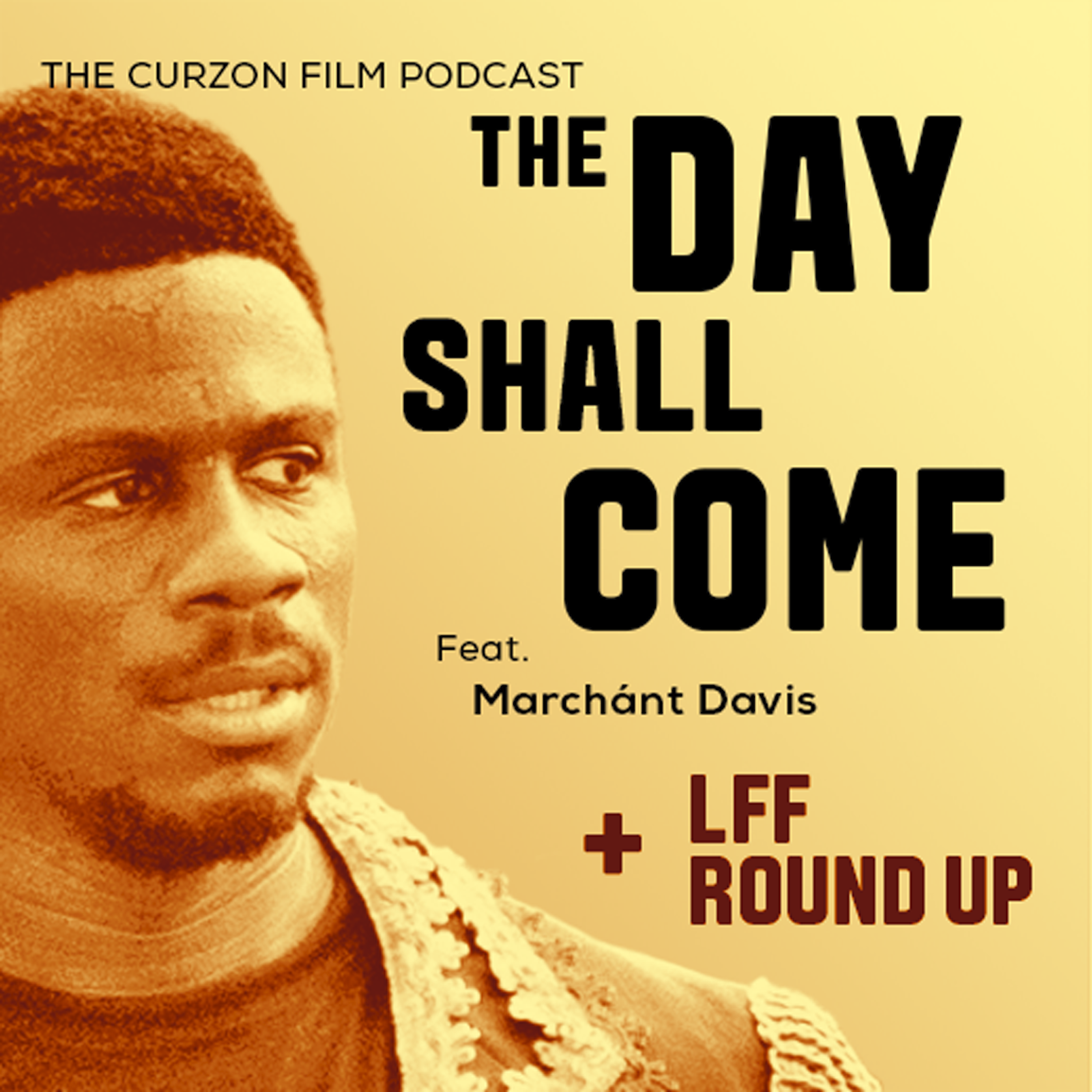 cover of episode THE DAY SHALL COME + LFF | feat. Marchánt Davis