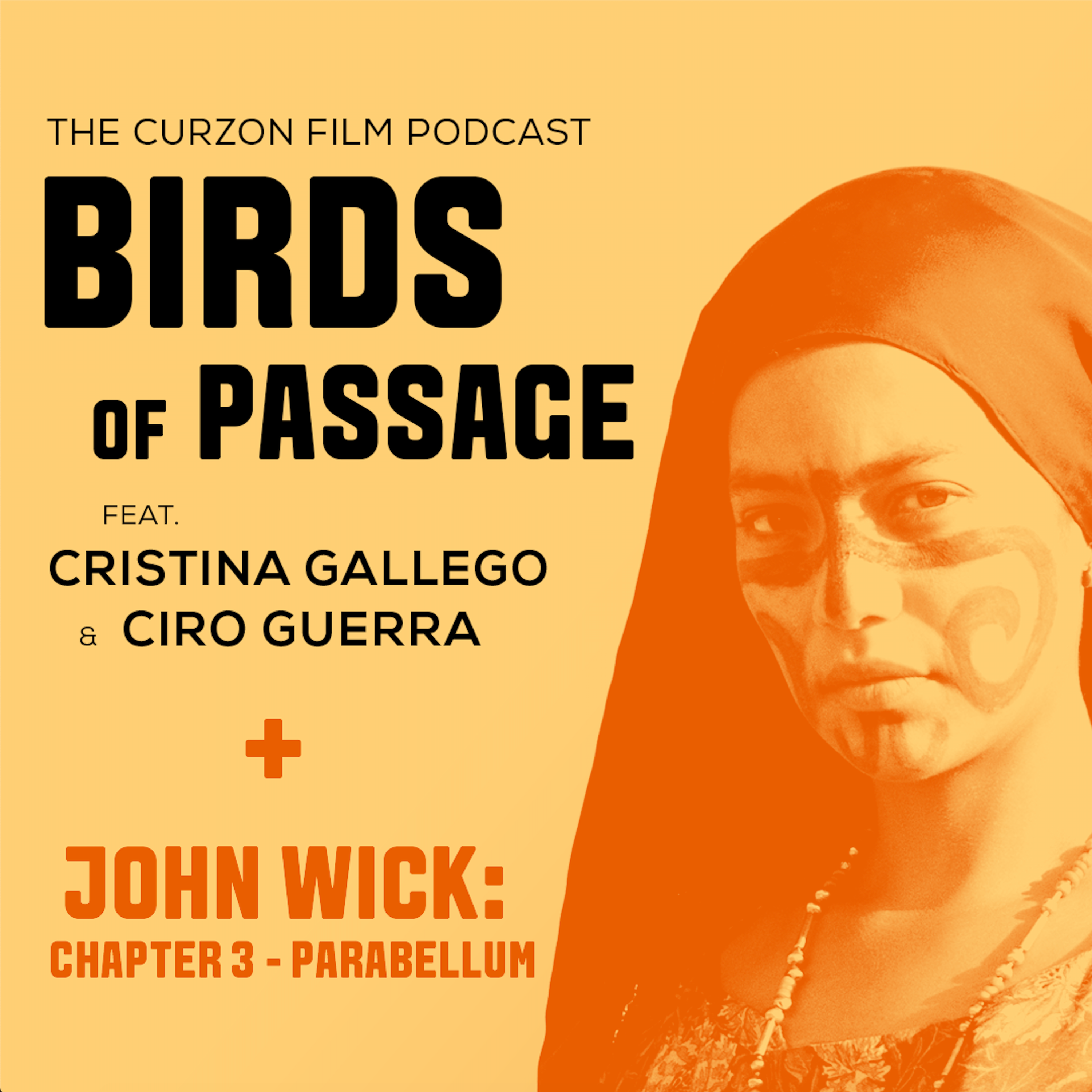 cover of episode BIRDS OF PASSAGE + JOHN WICK 3 | feat. Ciro Guerra & Cristina Gallego