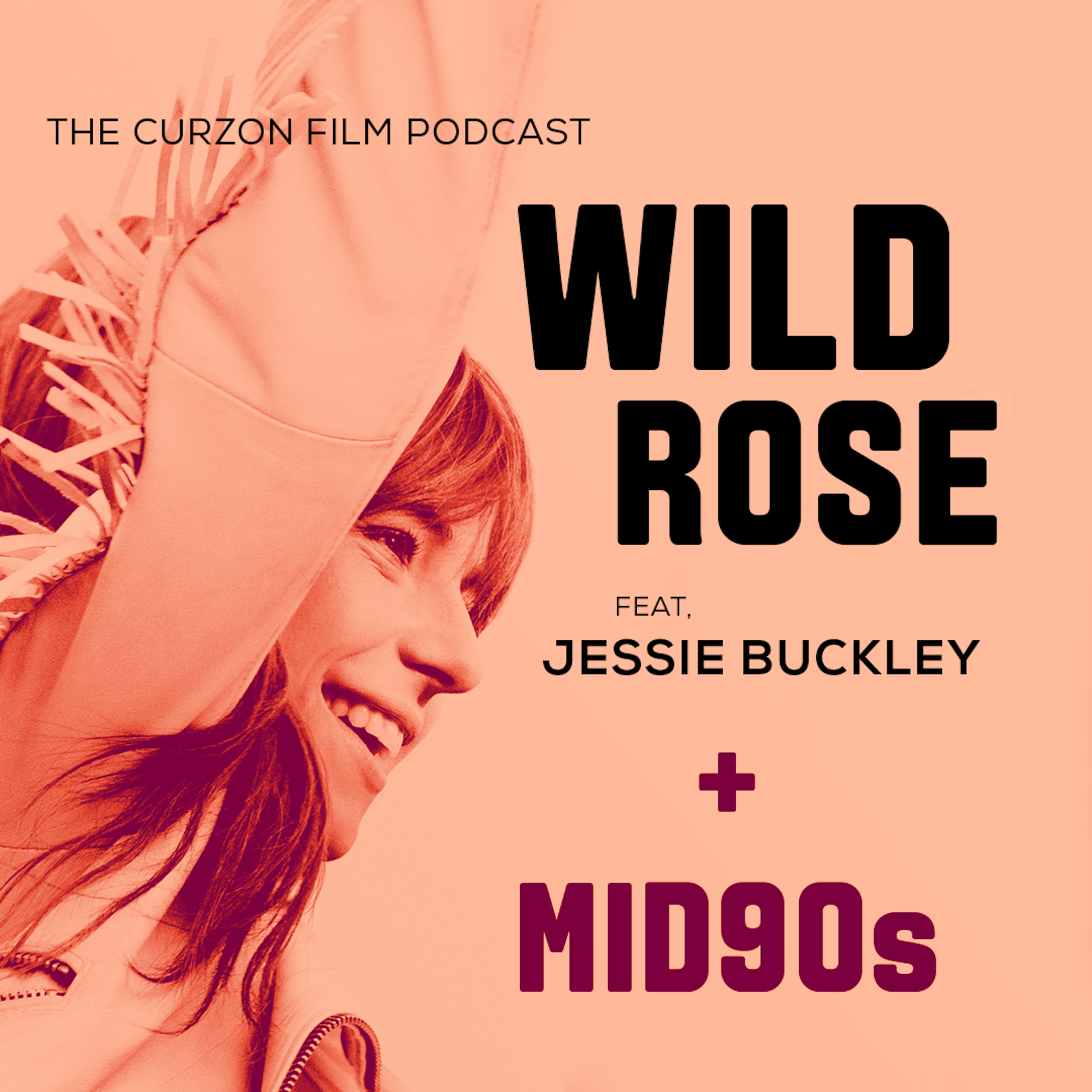 cover of episode WILD ROSE + MID90S | feat. Jessie Buckley