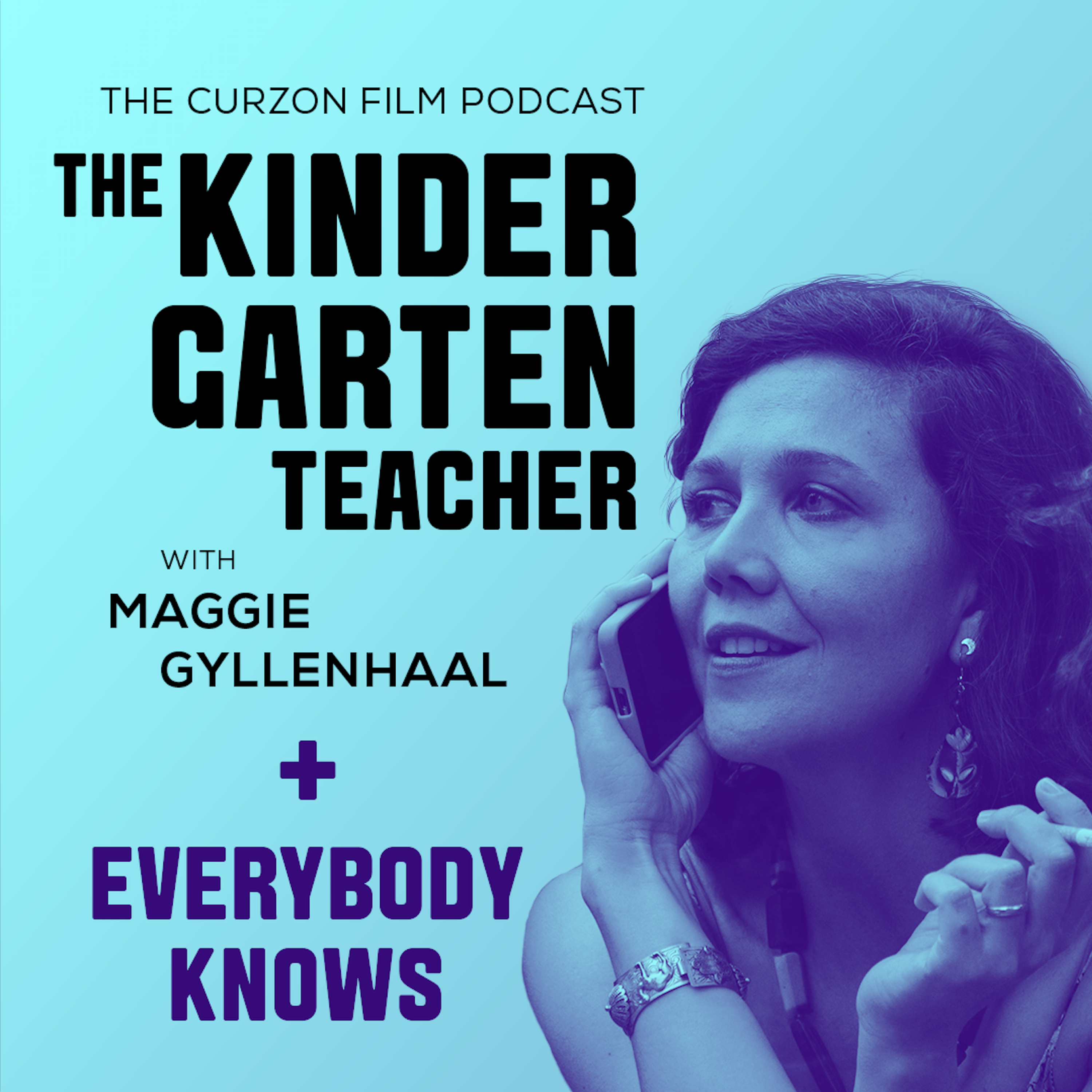 cover of episode The Kindergarten Teacher + Everybody Knows | feat. Maggie Gyllenhaal