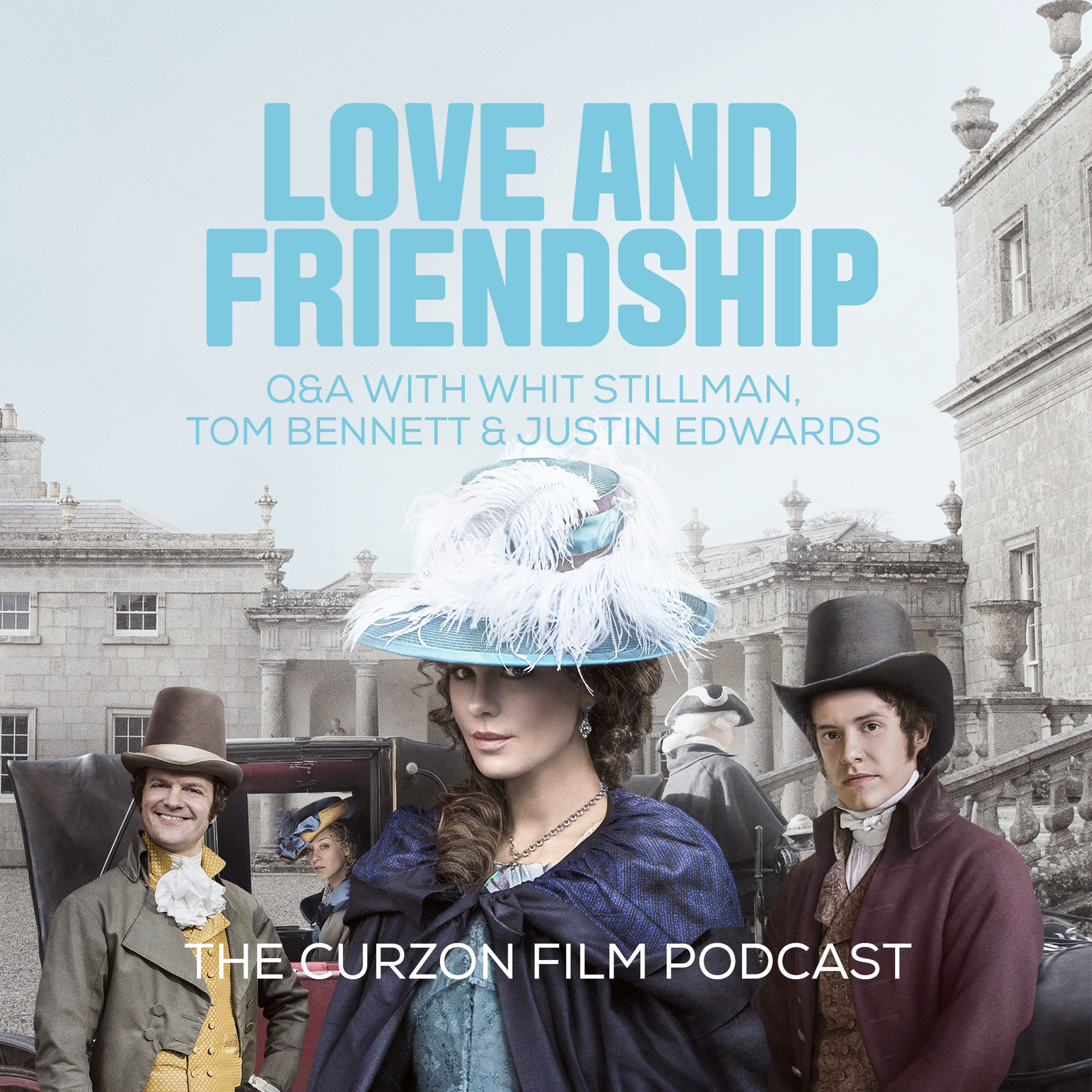 cover of episode LOVE & FRIENDSHIP | Q&A feat. Whit Stillman, Tom Bennett & Justin Edwards