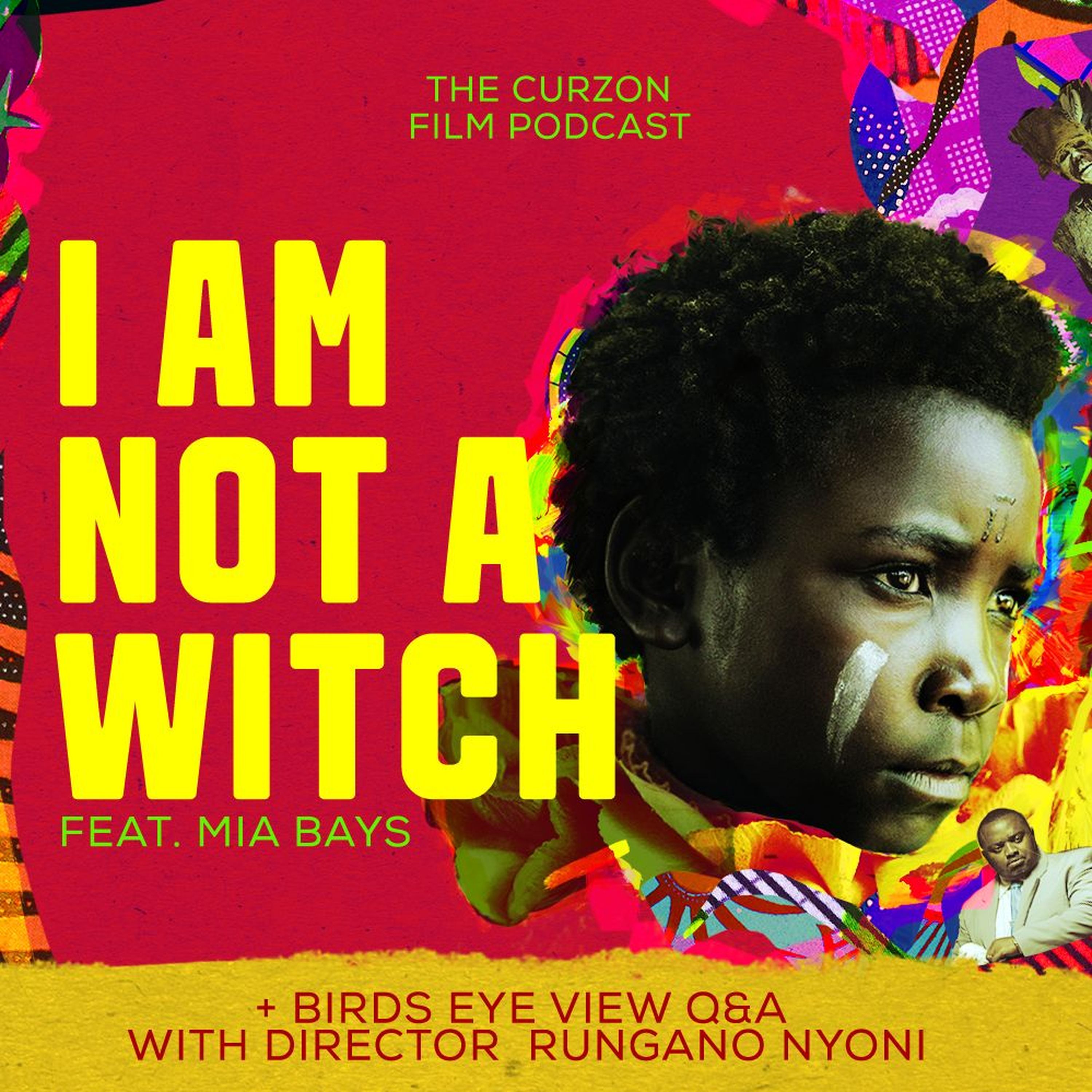 cover of episode I AM NOT A WITCH + Birds Eye View Q+A | feat. Rungano Nyoni + Mia Bays -  #91