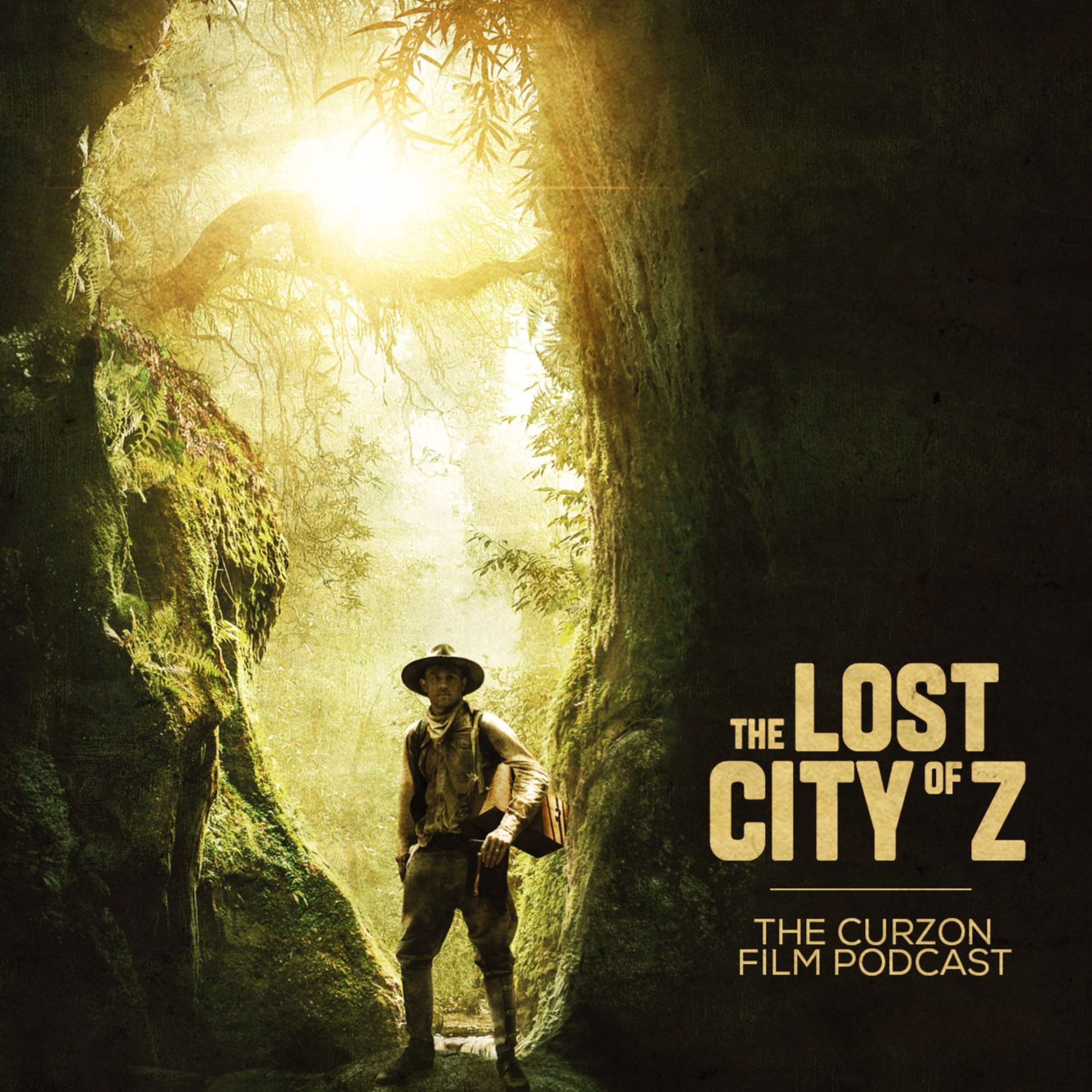 cover of episode THE LOST CITY OF Z | The Curzon Film Podcast #65