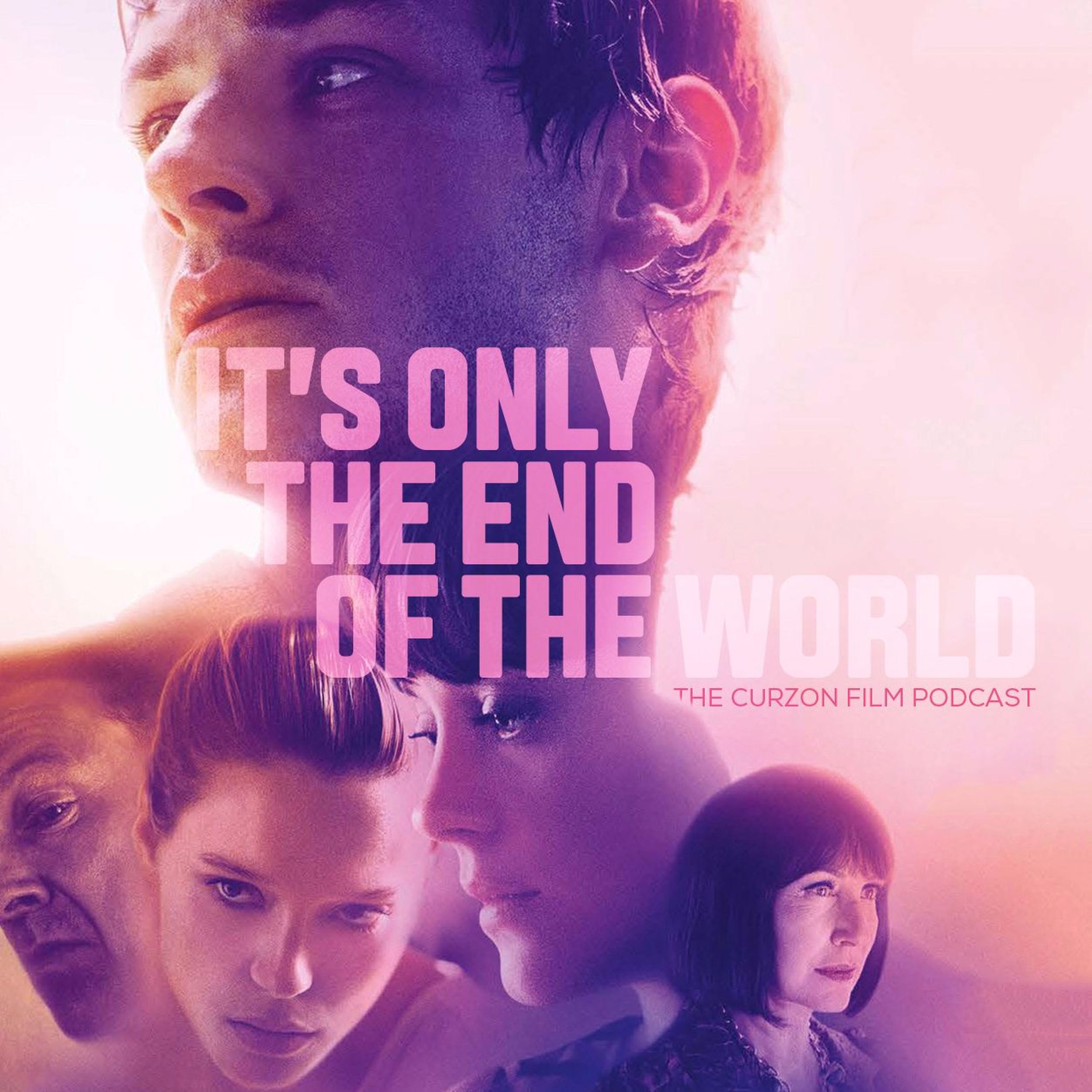 cover of episode IT'S ONLY THE END OF THE WORLD | feat. Xavier Dolan + Berlin Film Festival Round Up #61