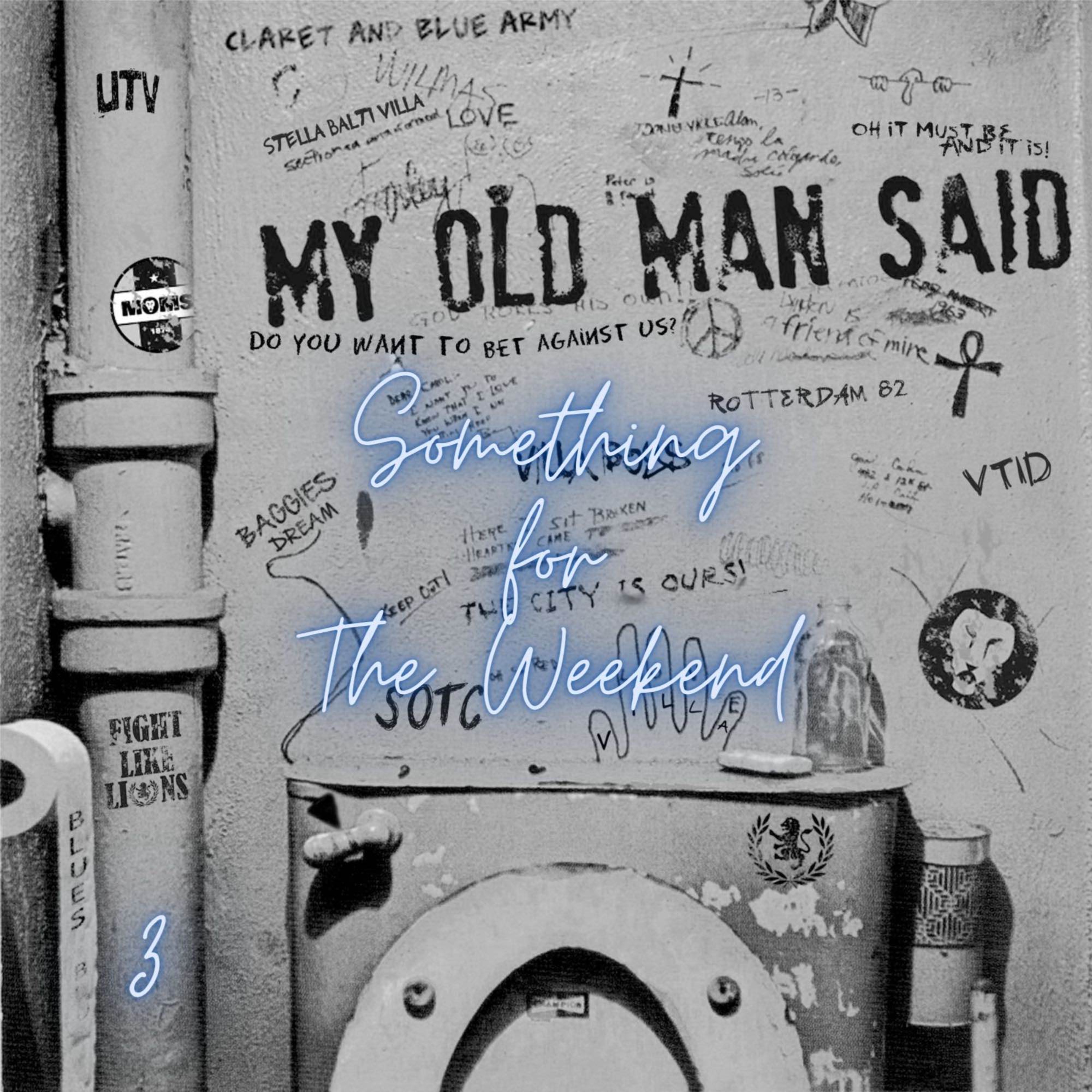 My Old Man Said - An Aston Villa Podcast