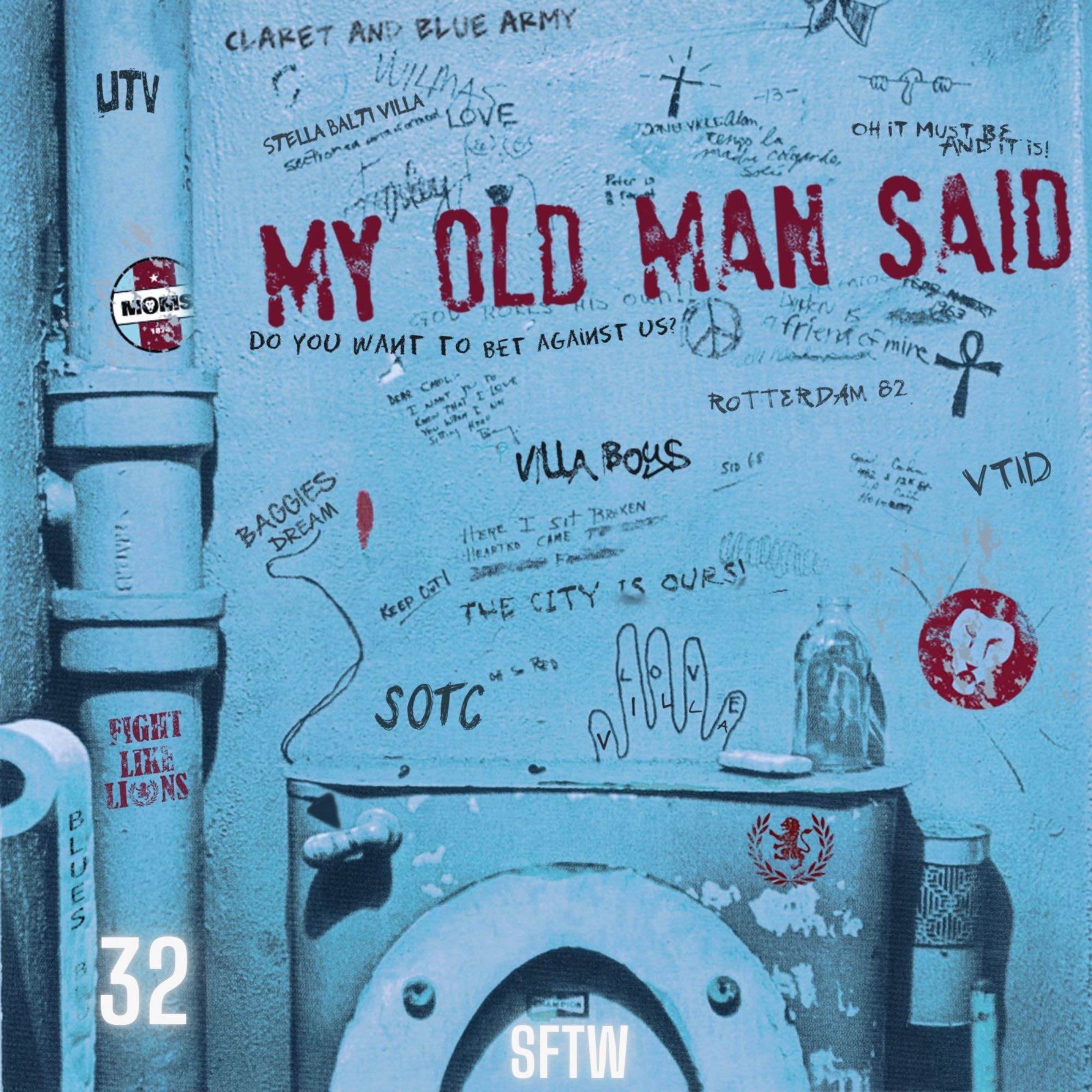 My Old Man Said - An Aston Villa Podcast
