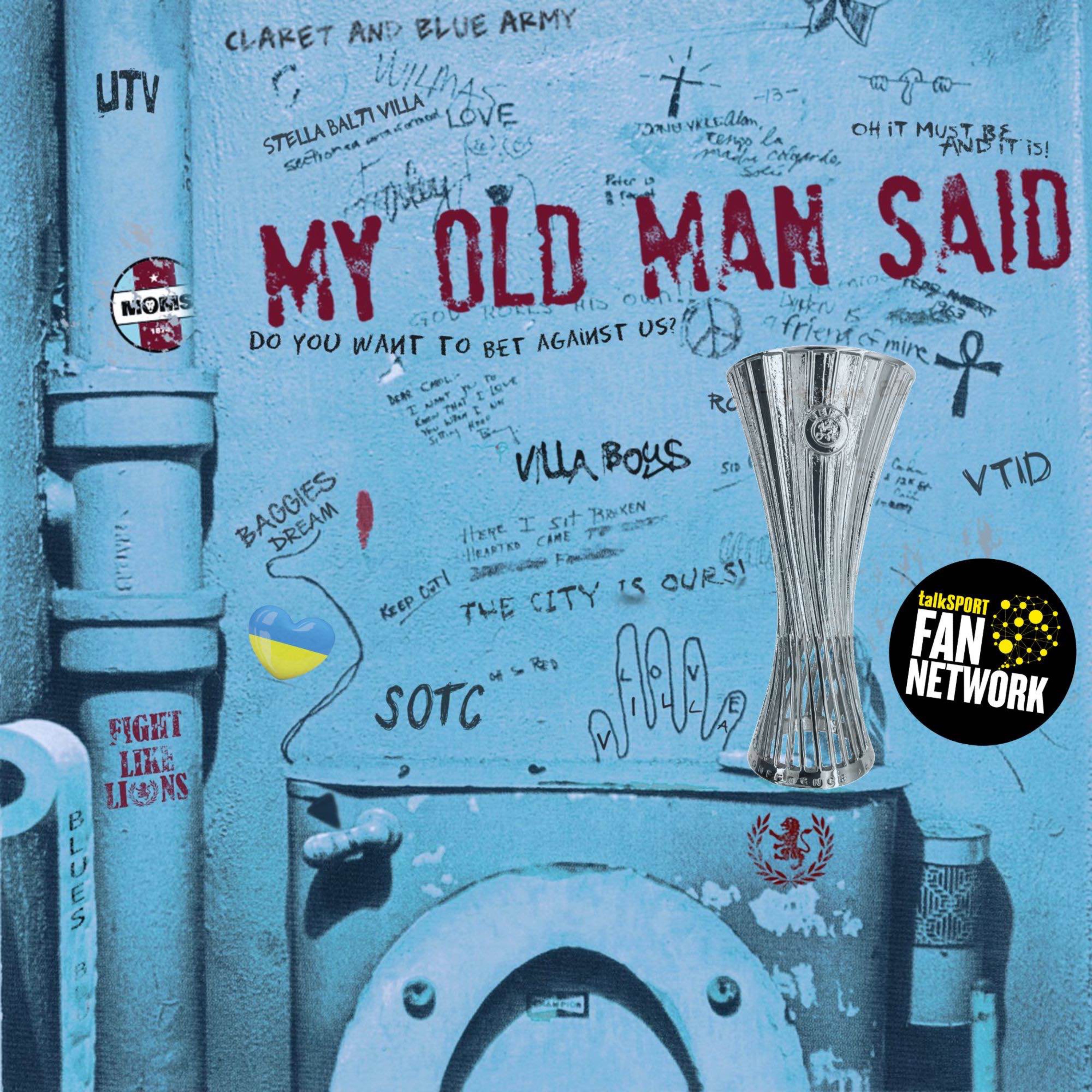 My Old Man Said - An Aston Villa Podcast