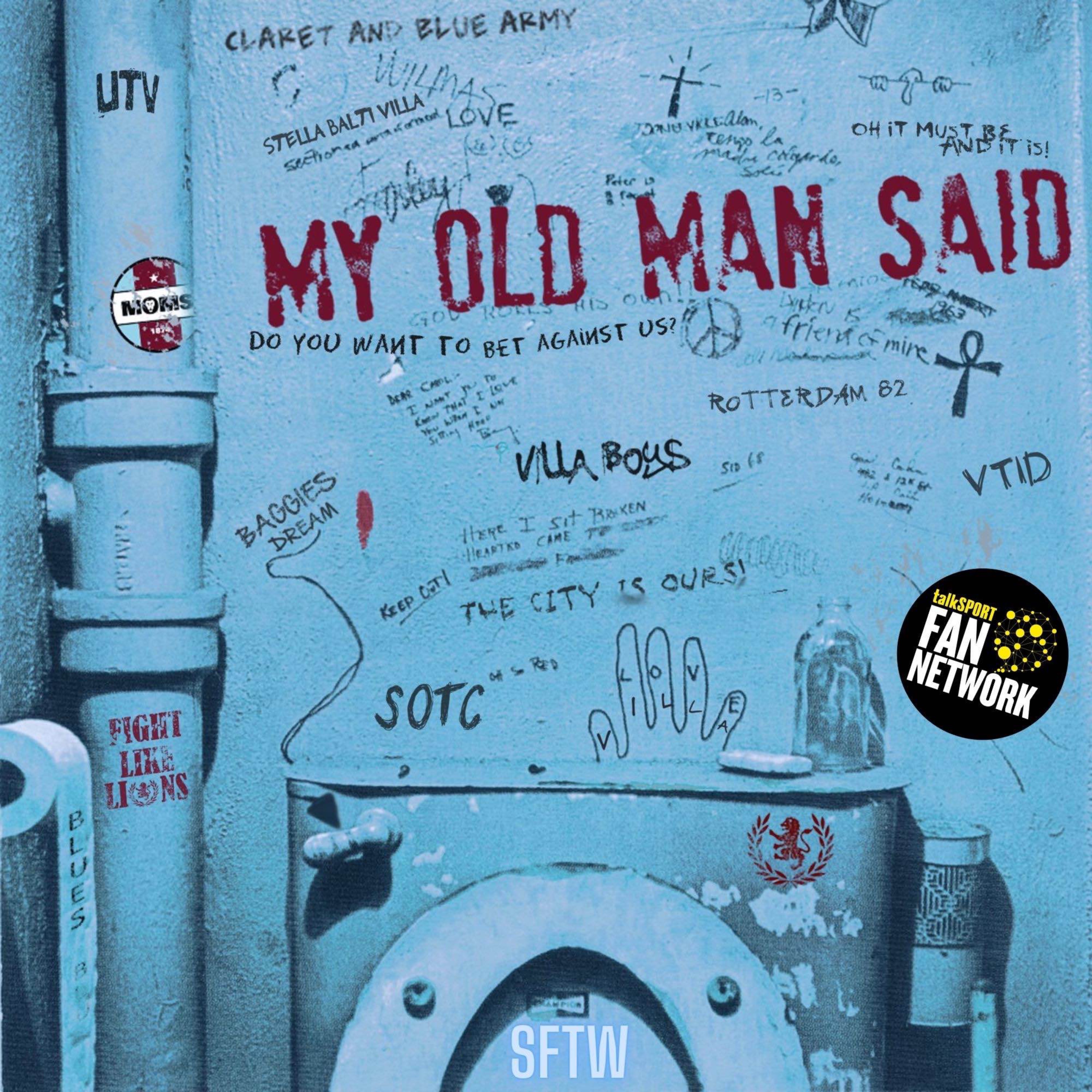 My Old Man Said - An Aston Villa Podcast