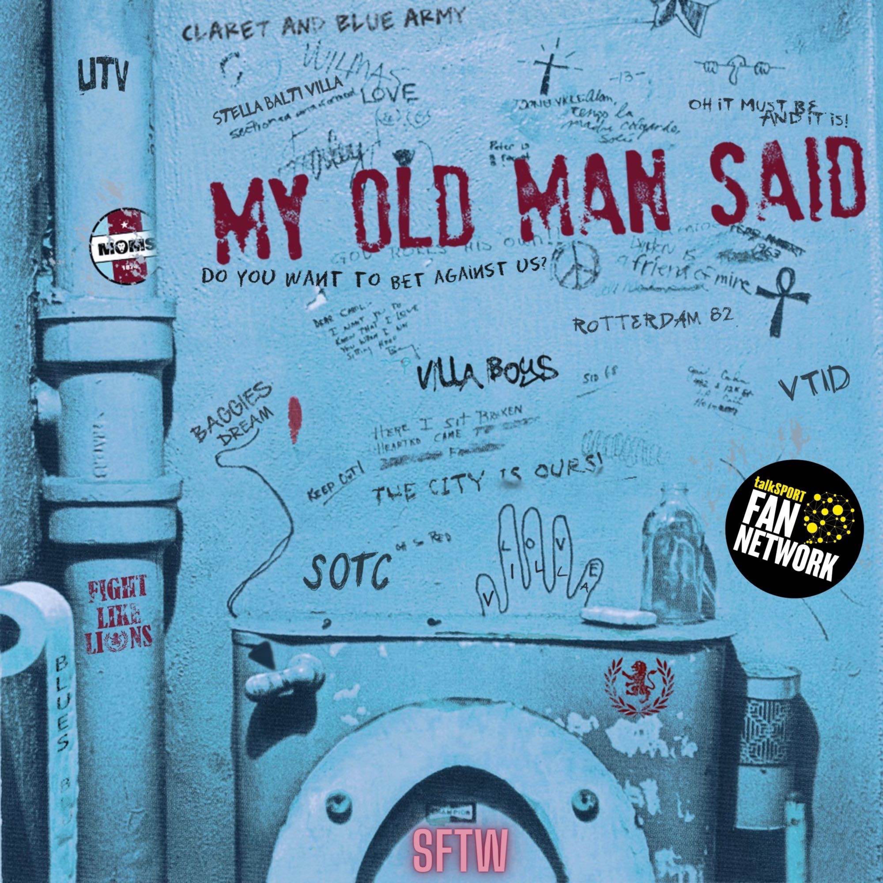 My Old Man Said - An Aston Villa Podcast