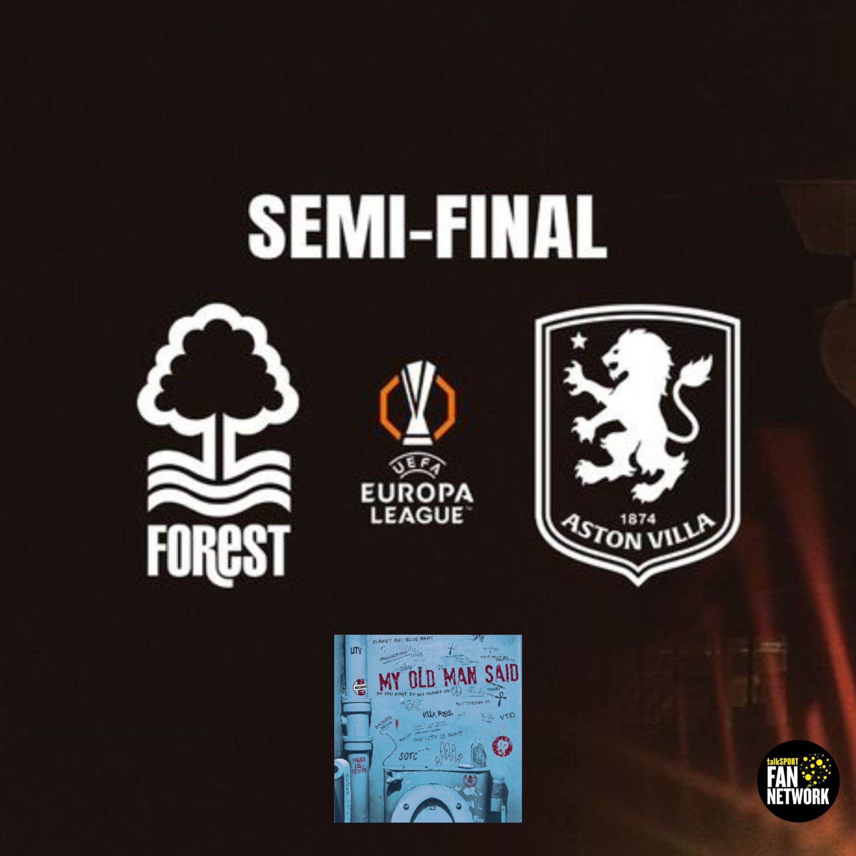 Don't Write Villa Off. First Impressions of the Forest Semi-Final