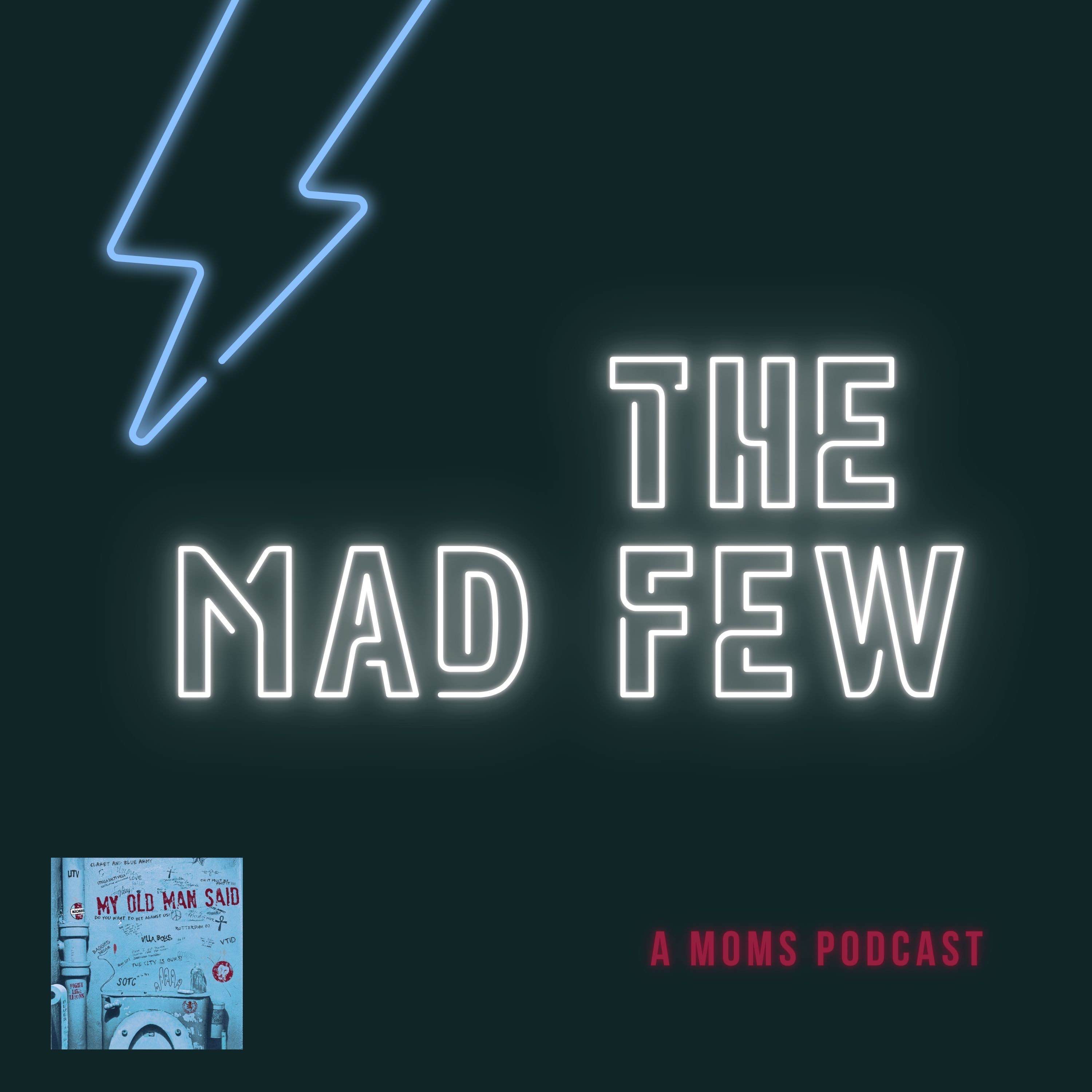 Mad Few Q & A: Villa's Next Captain, Garnacho Gamble, Emery to United and the Missing Museum episode artwork