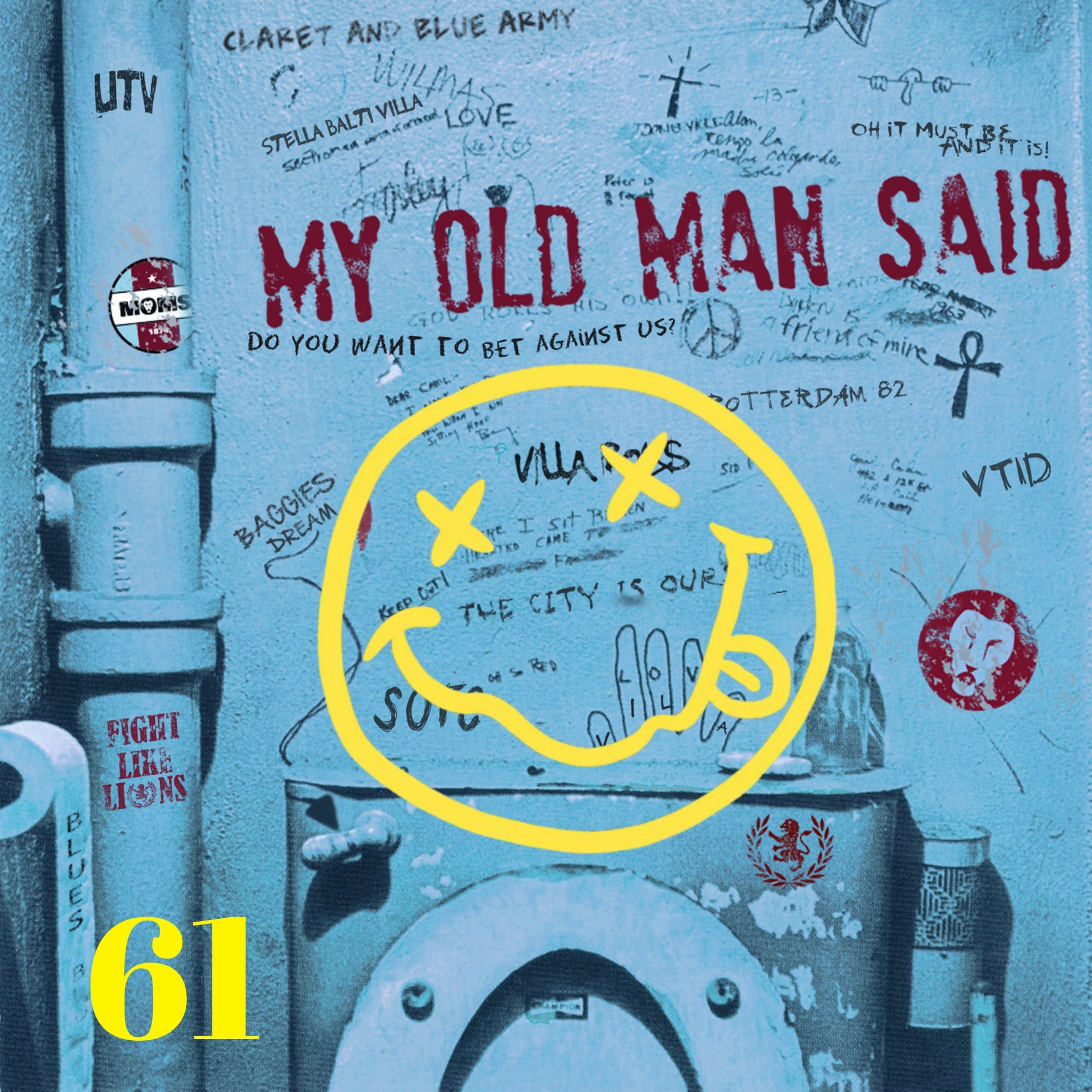My Old Man Said - An Aston Villa Podcast