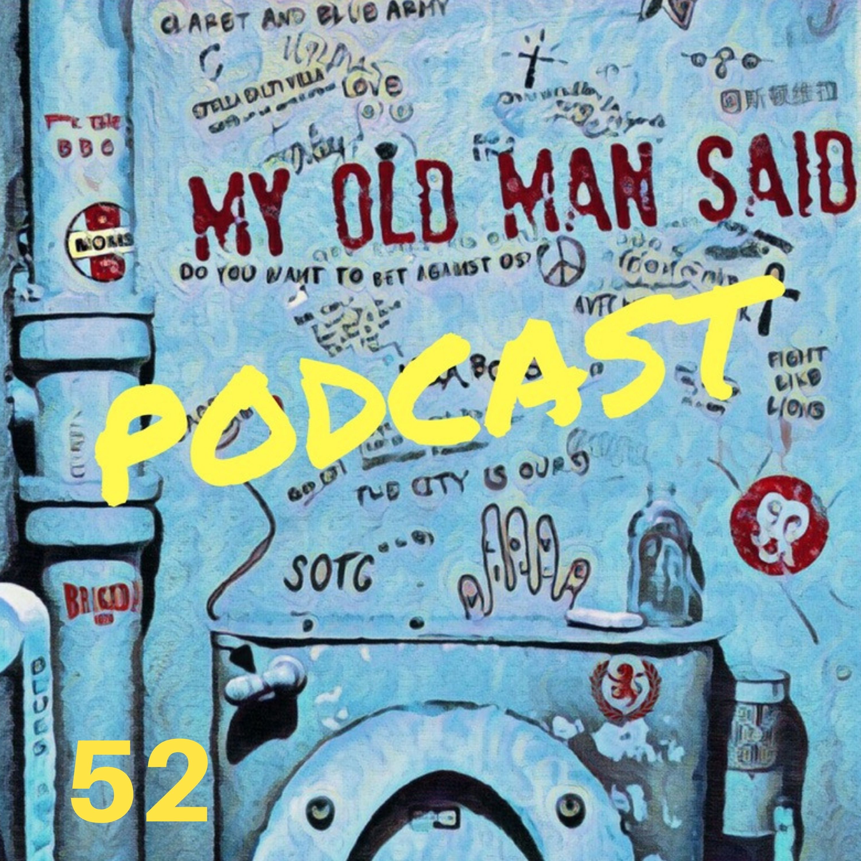 My Old Man Said - An Aston Villa Podcast