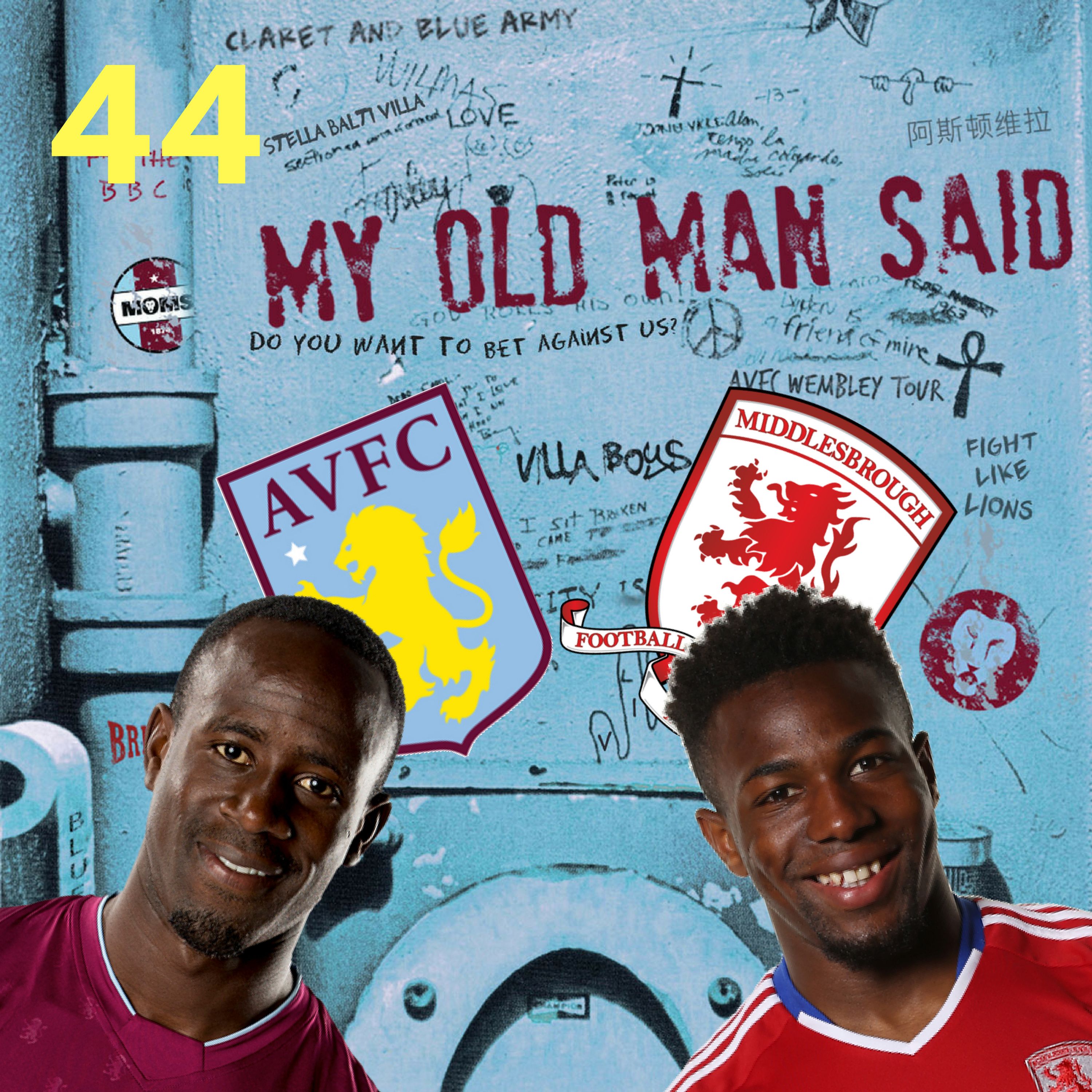 My Old Man Said - An Aston Villa Podcast