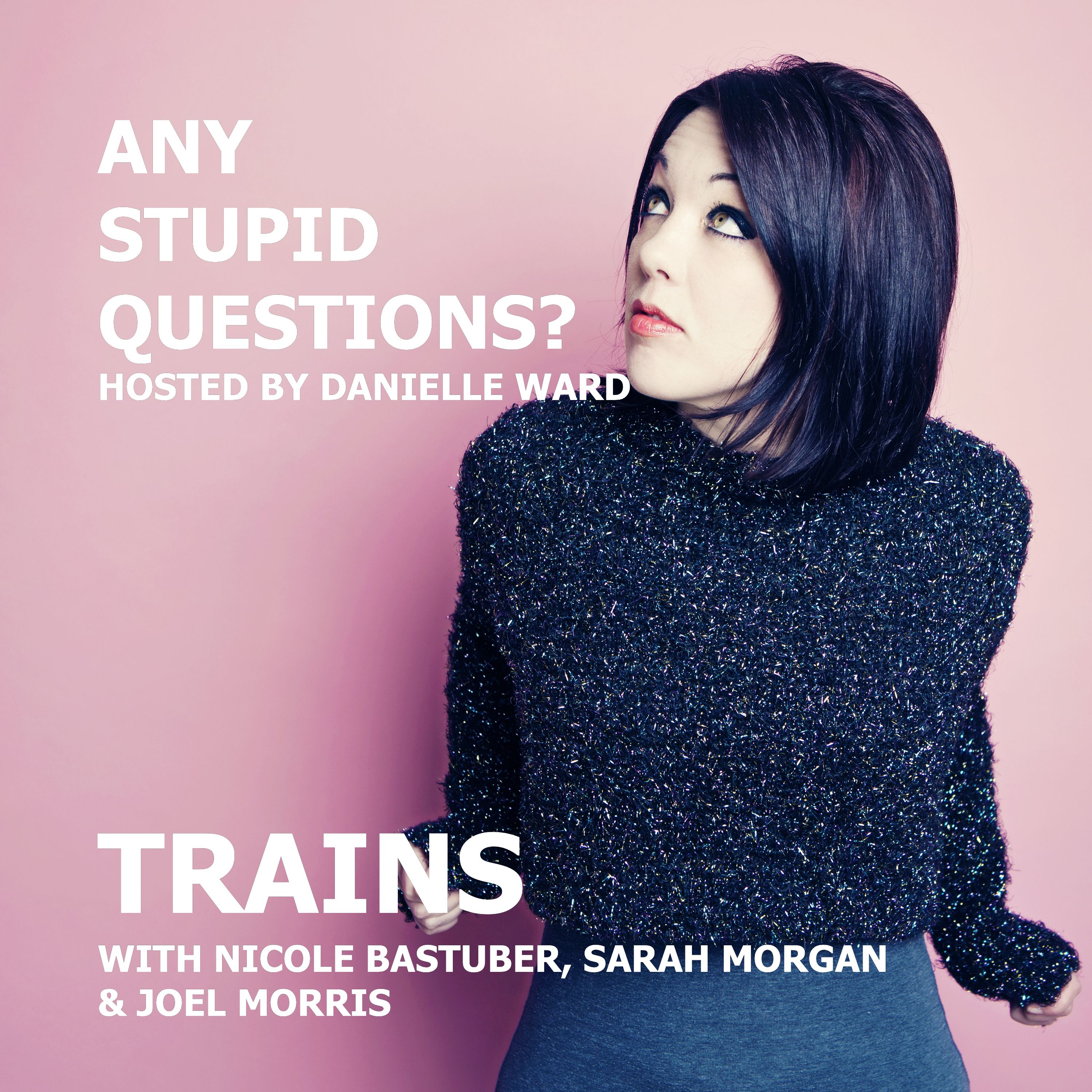 Any Stupid Questions about... Trains? episode artwork