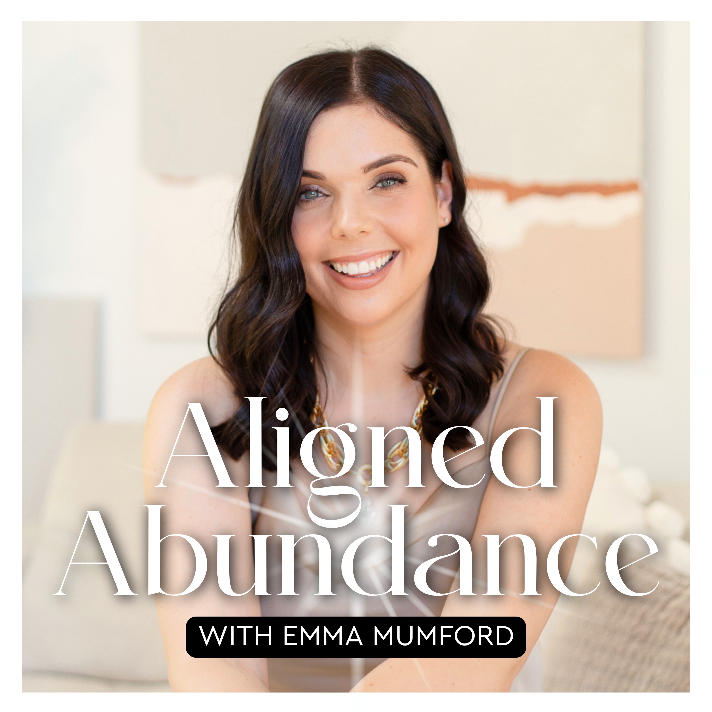 Aligned Abundance: Manifestation with Emma Mumford