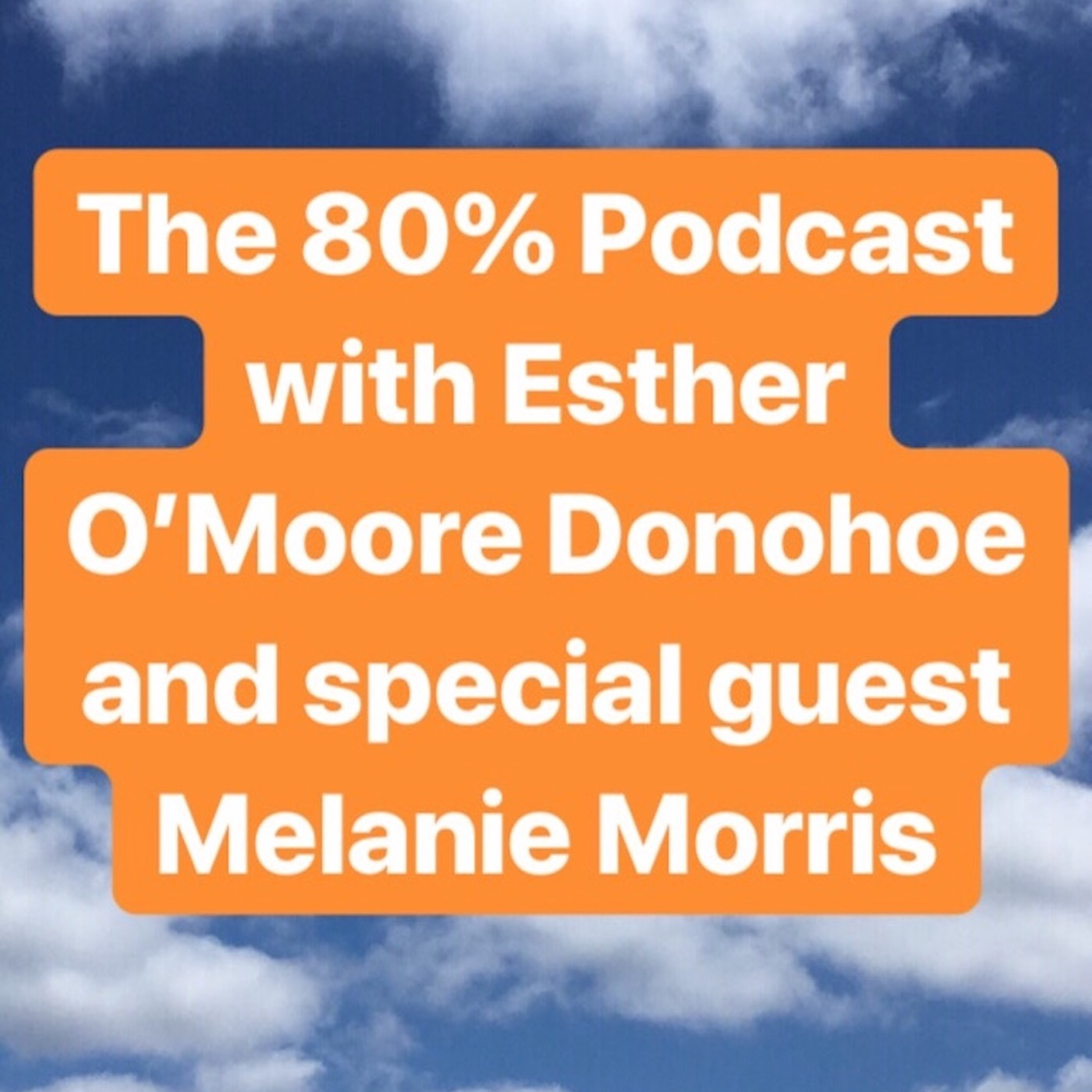 The 80% with Esther O\'Moore Donohoe