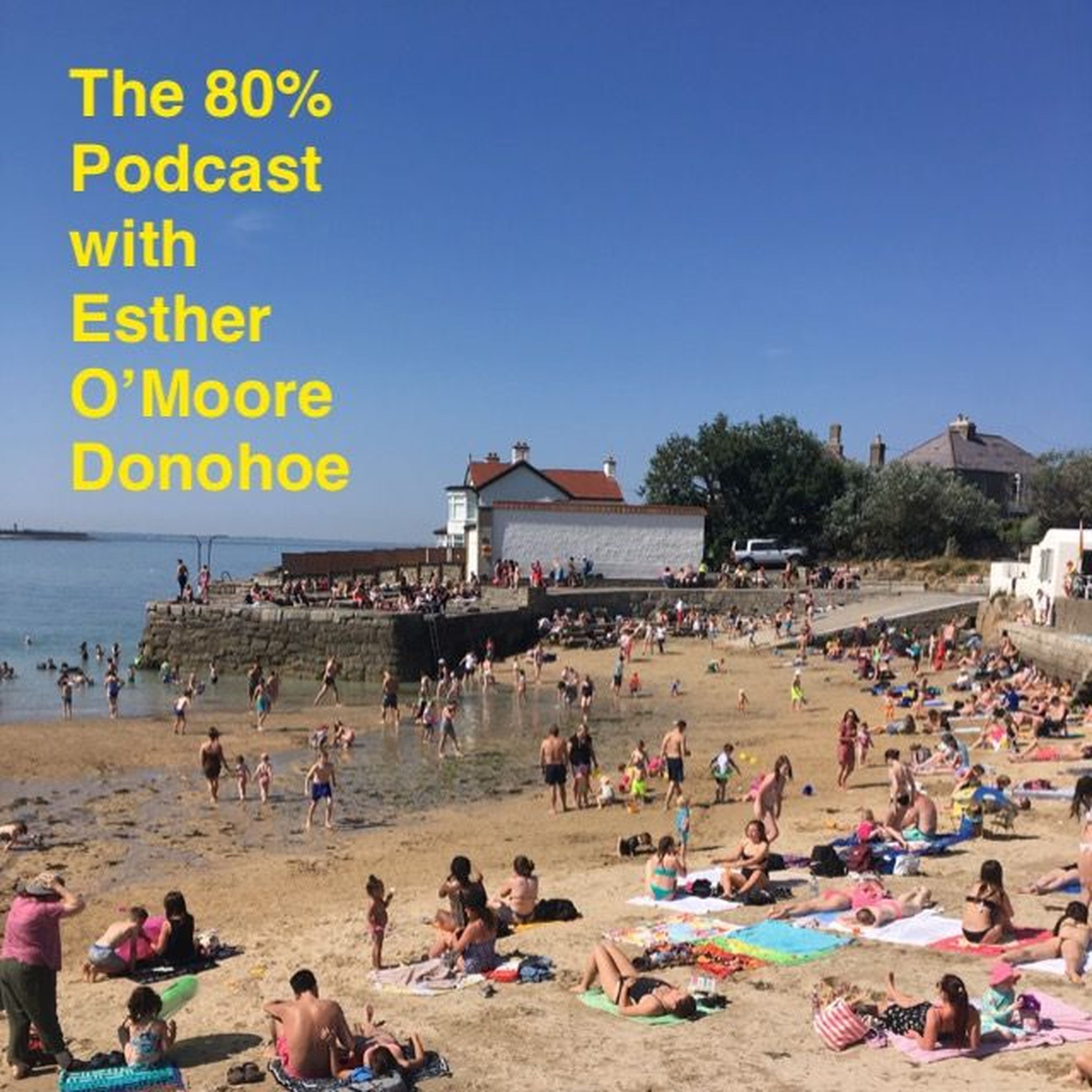 The 80% with Esther O\'Moore Donohoe