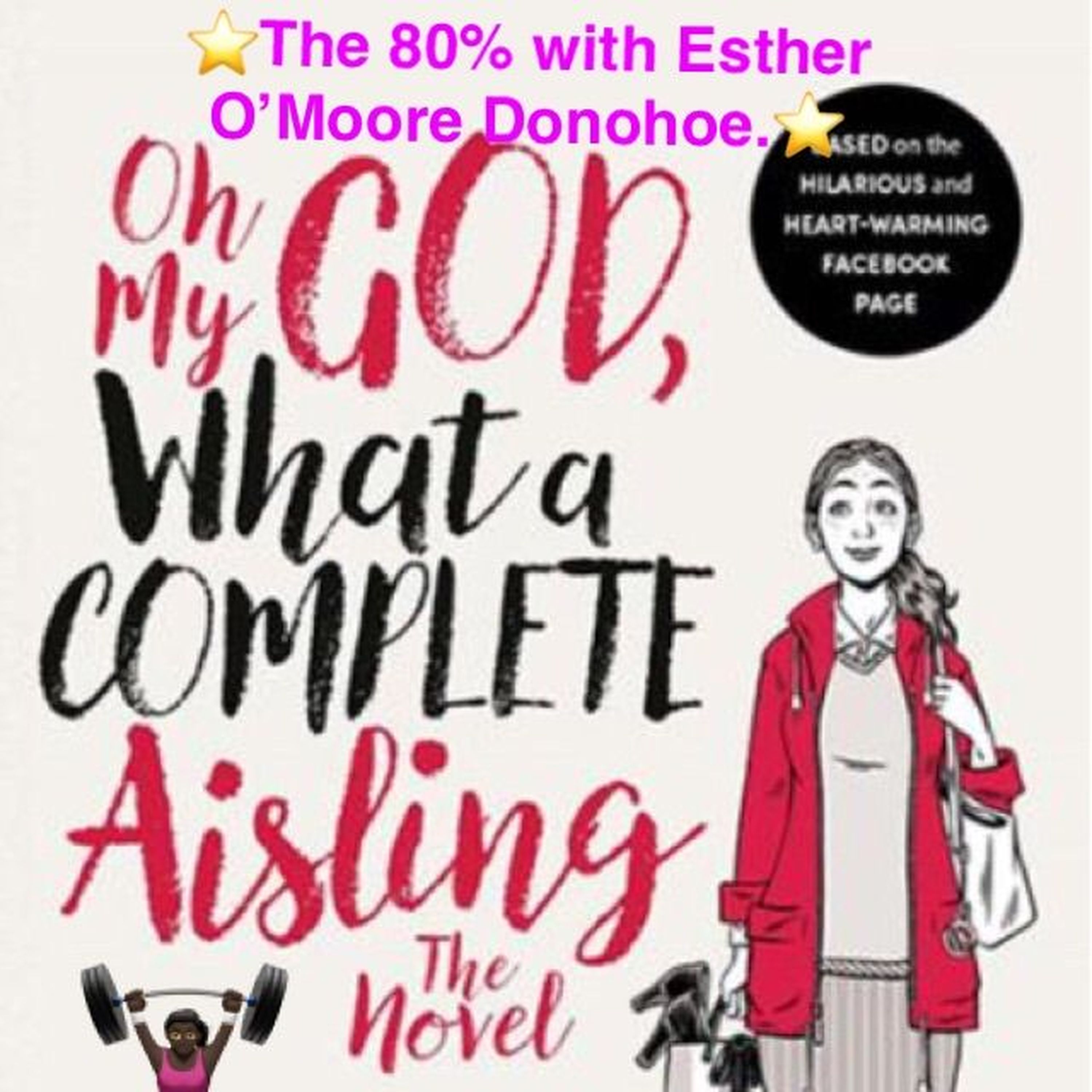 The 80% with Esther O\'Moore Donohoe