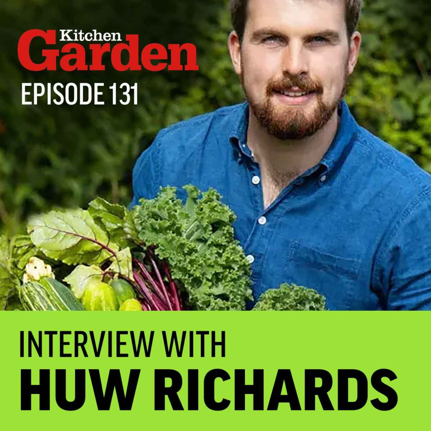 131 - Kitchen Garden Magazine interview with Huw Richards