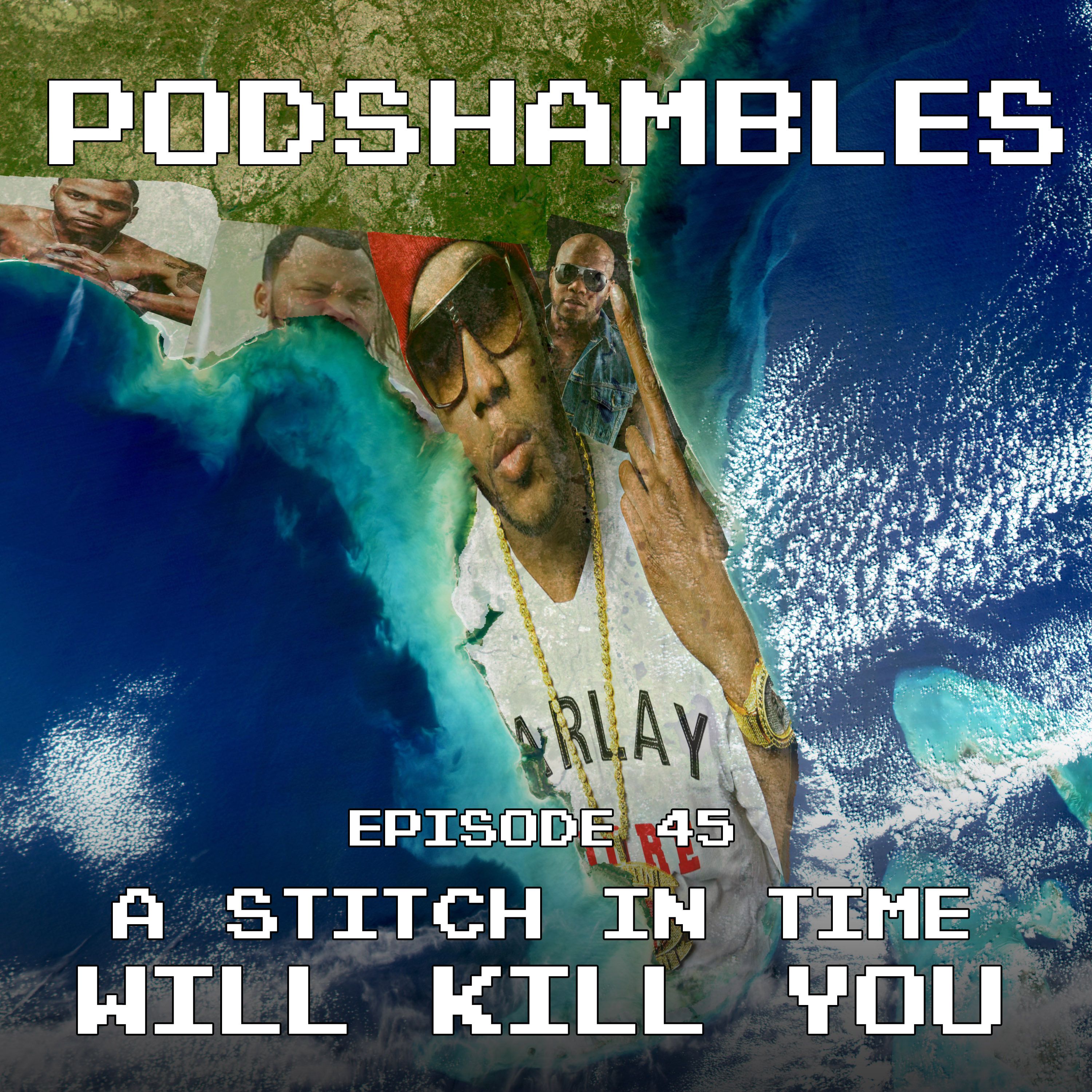 cover art for Podshambles 45: A Stitch In Time Will Kill You