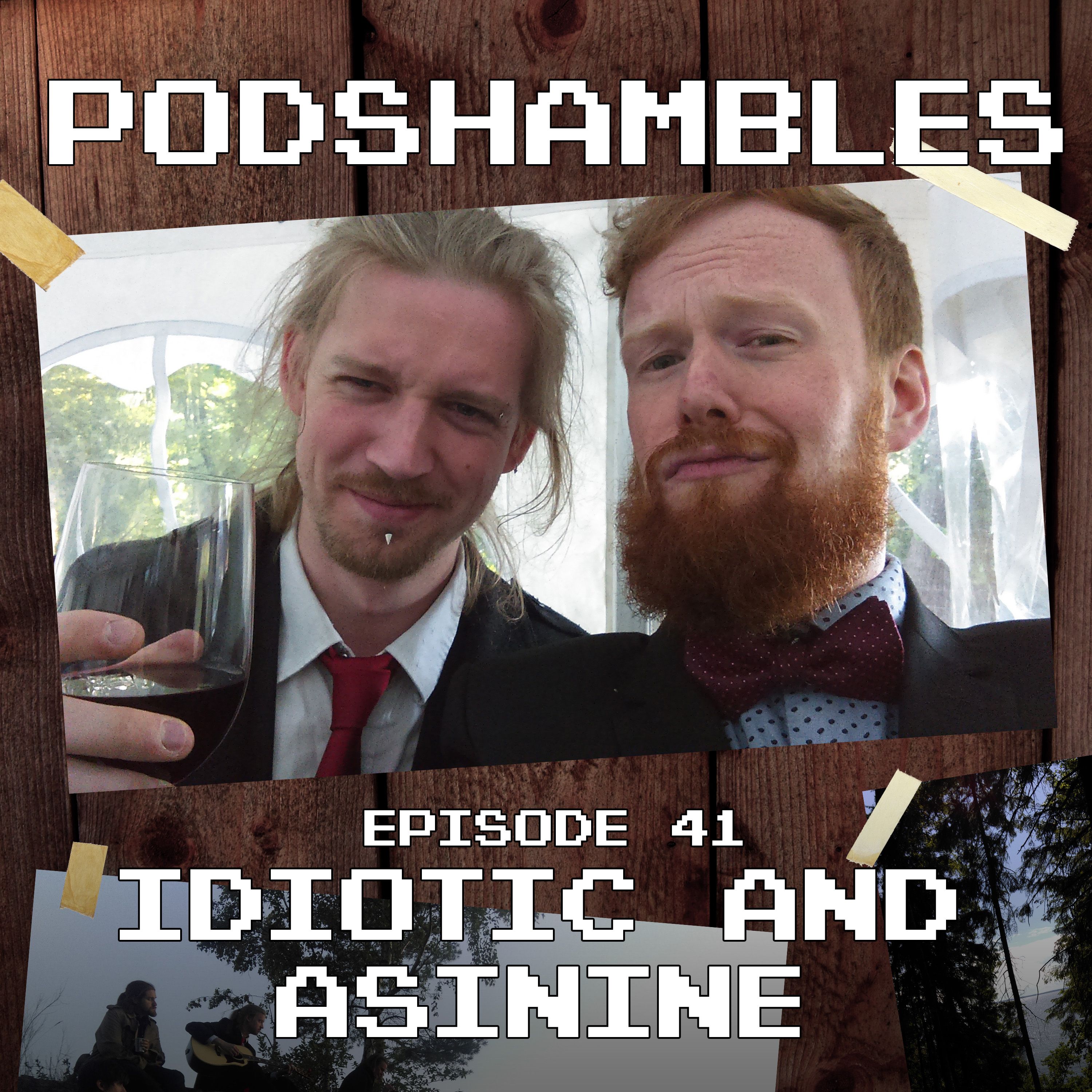 cover art for Podshambles 41: Idiotic And Asinine (Live From Sweden)