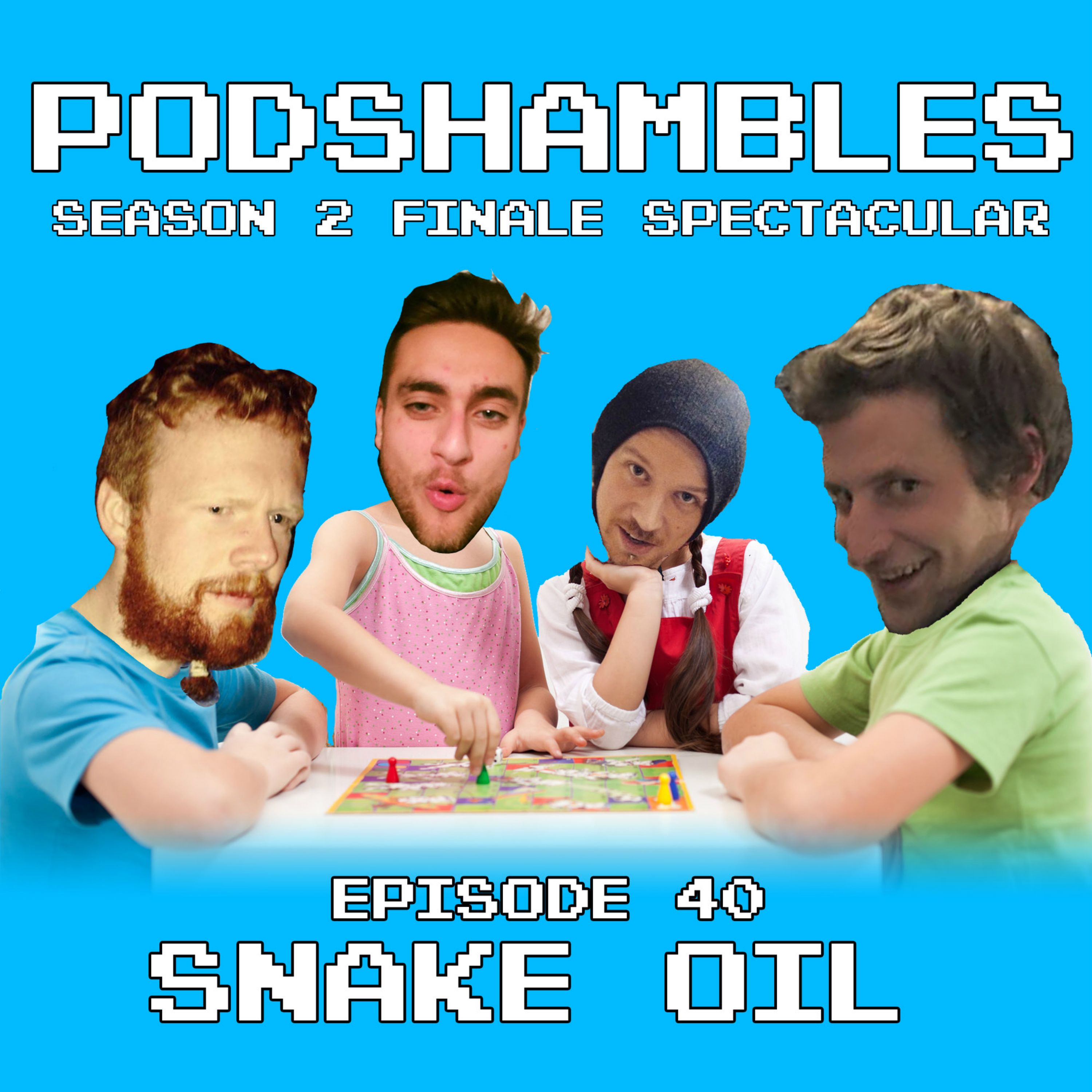 cover art for Podshambles 40: Snake Oil (Season Finale)