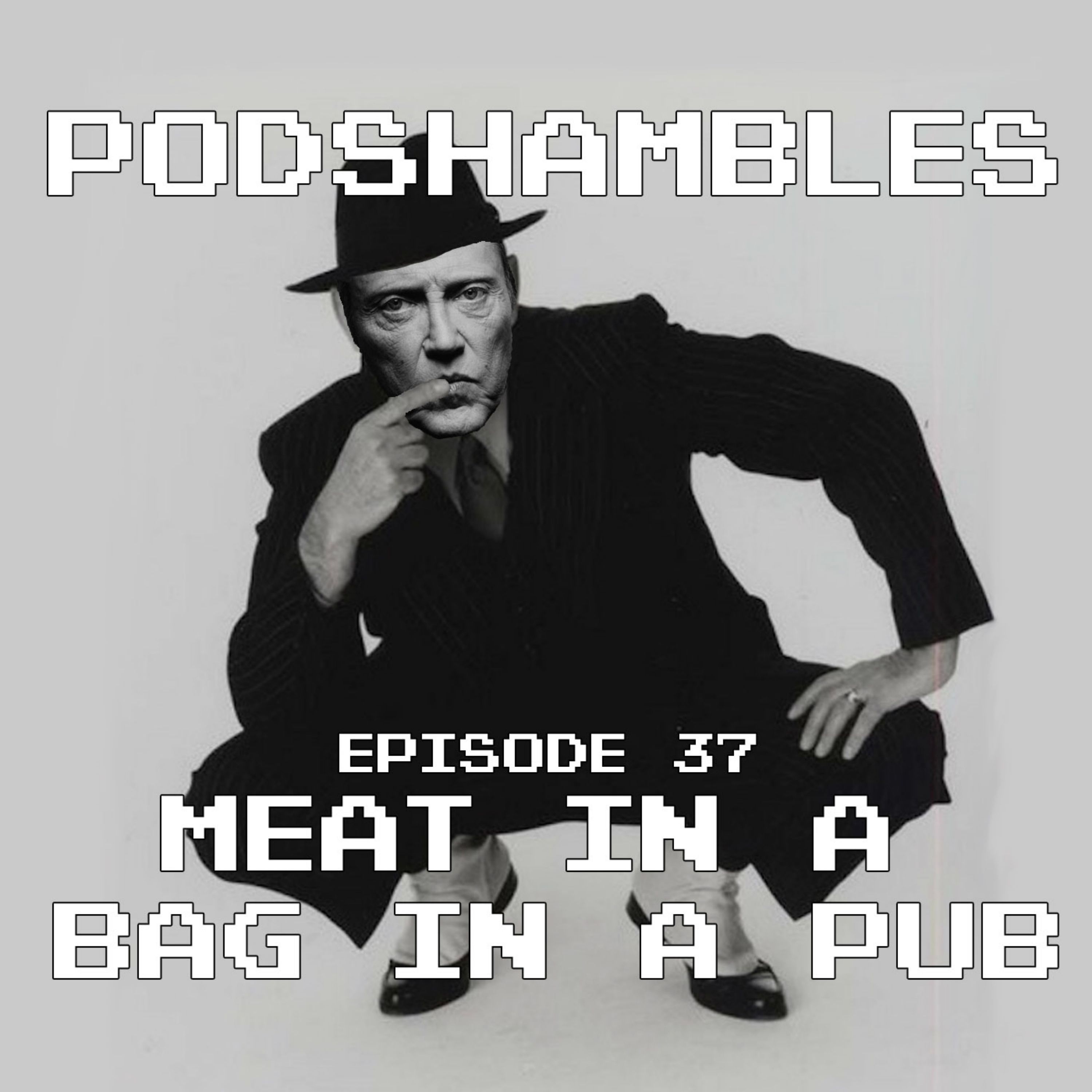 cover art for Podshambles 37: Meat In A Bag In A Pub