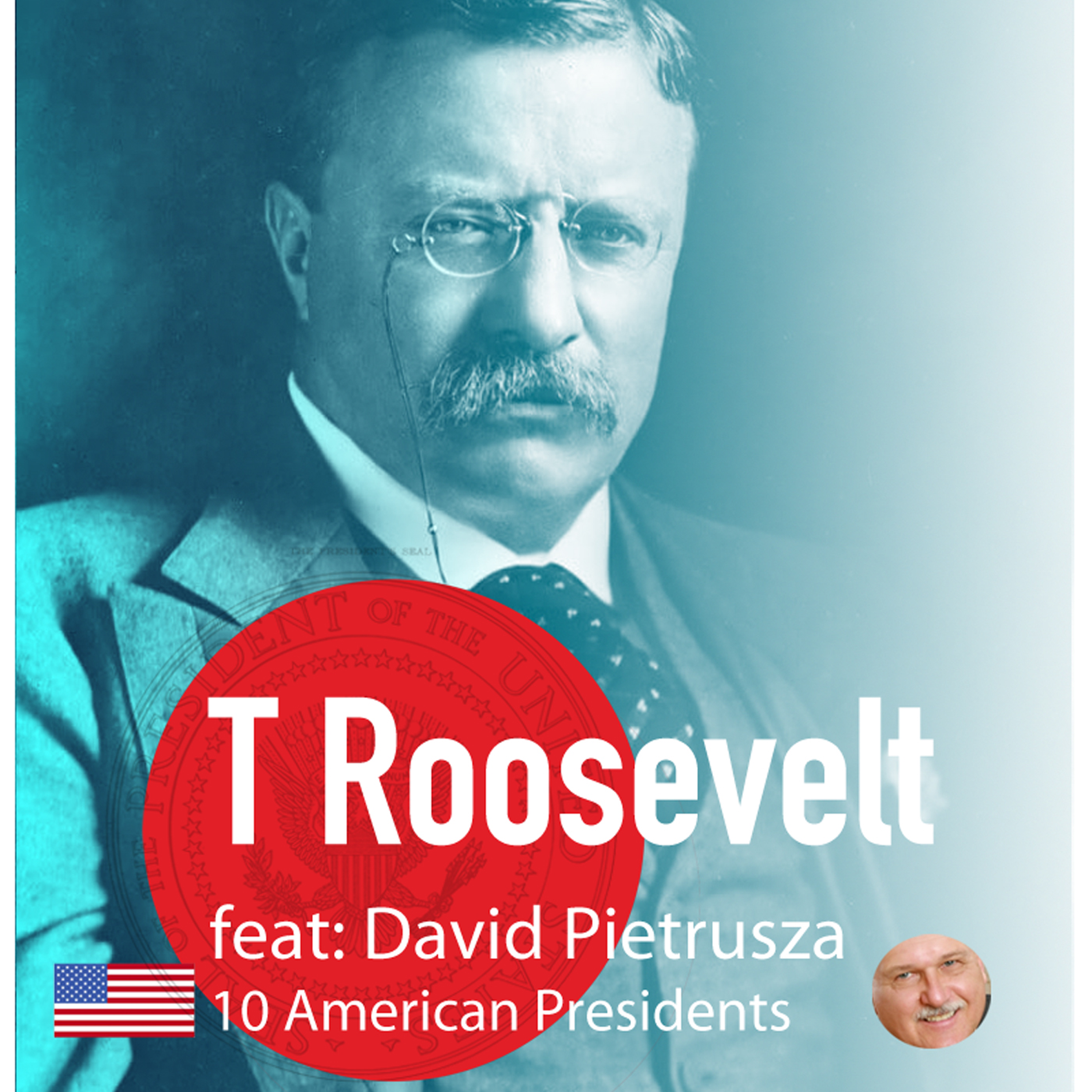 cover art for Ep: 17 Teddy Roosevelt Q and A with David Pietrusza