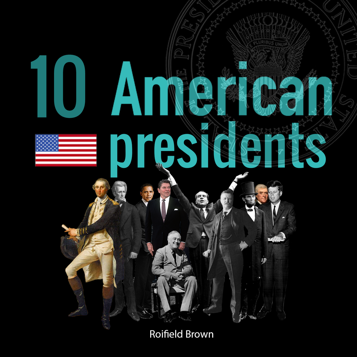 10 American Presidents Podcast